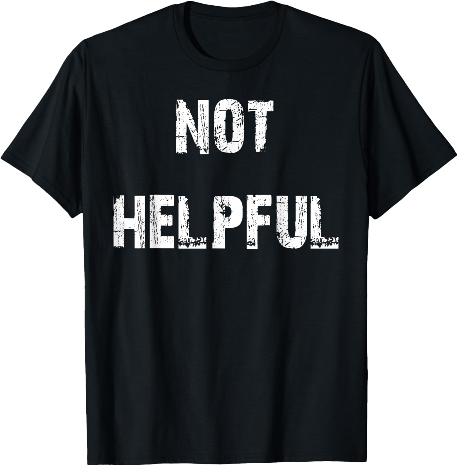 Not Helpful T-Shirt Funny Graphic Tee for Casual Outfits and Gifts - 14