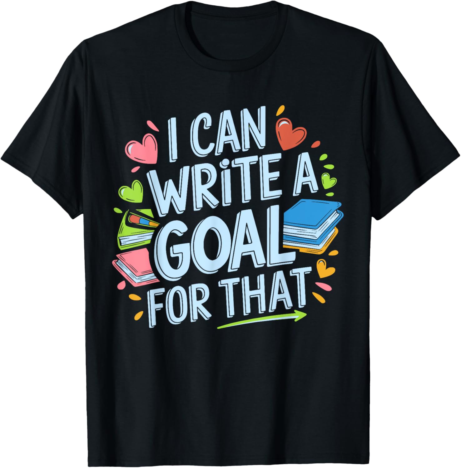 Funny SPED Teacher T-Shirt I Can Write A Goal For That Special Ed Apparel - 21