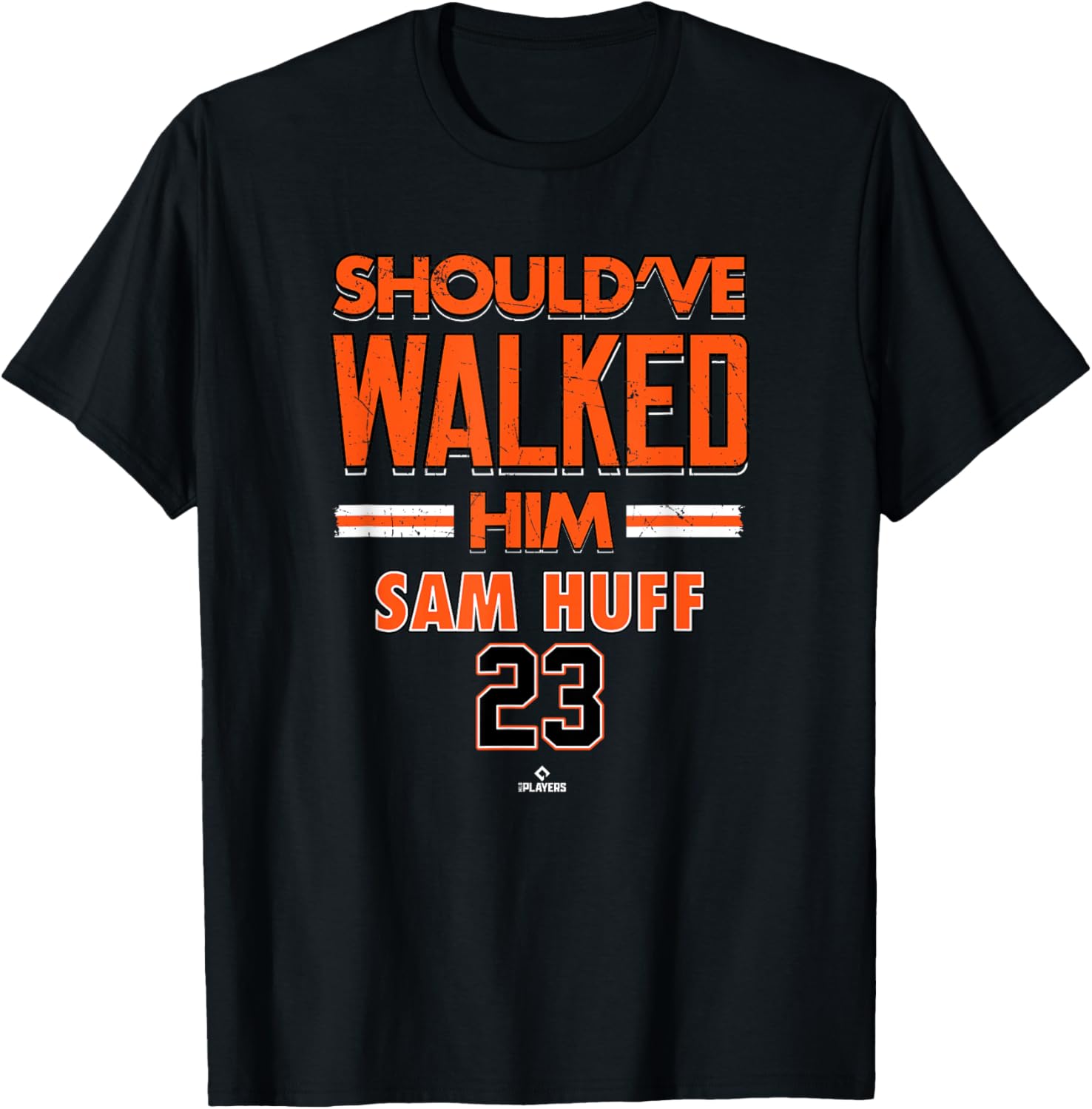 Should've Walked Him San Huff San Francisco Baseball T-Shirt for Fans - 2