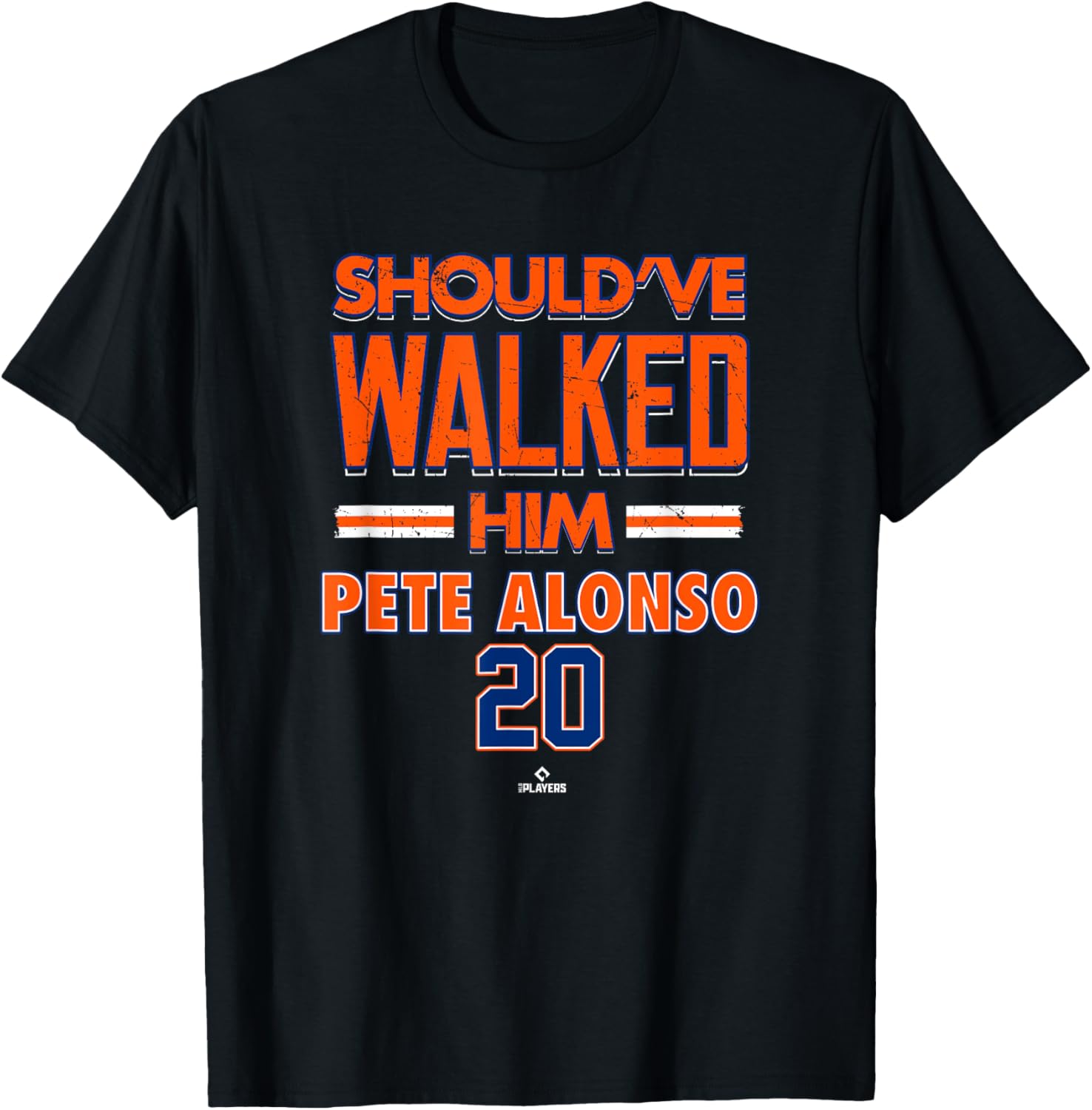 Pete Alonso Should've Walked Him T-Shirt New York MLB Apparel - 4
