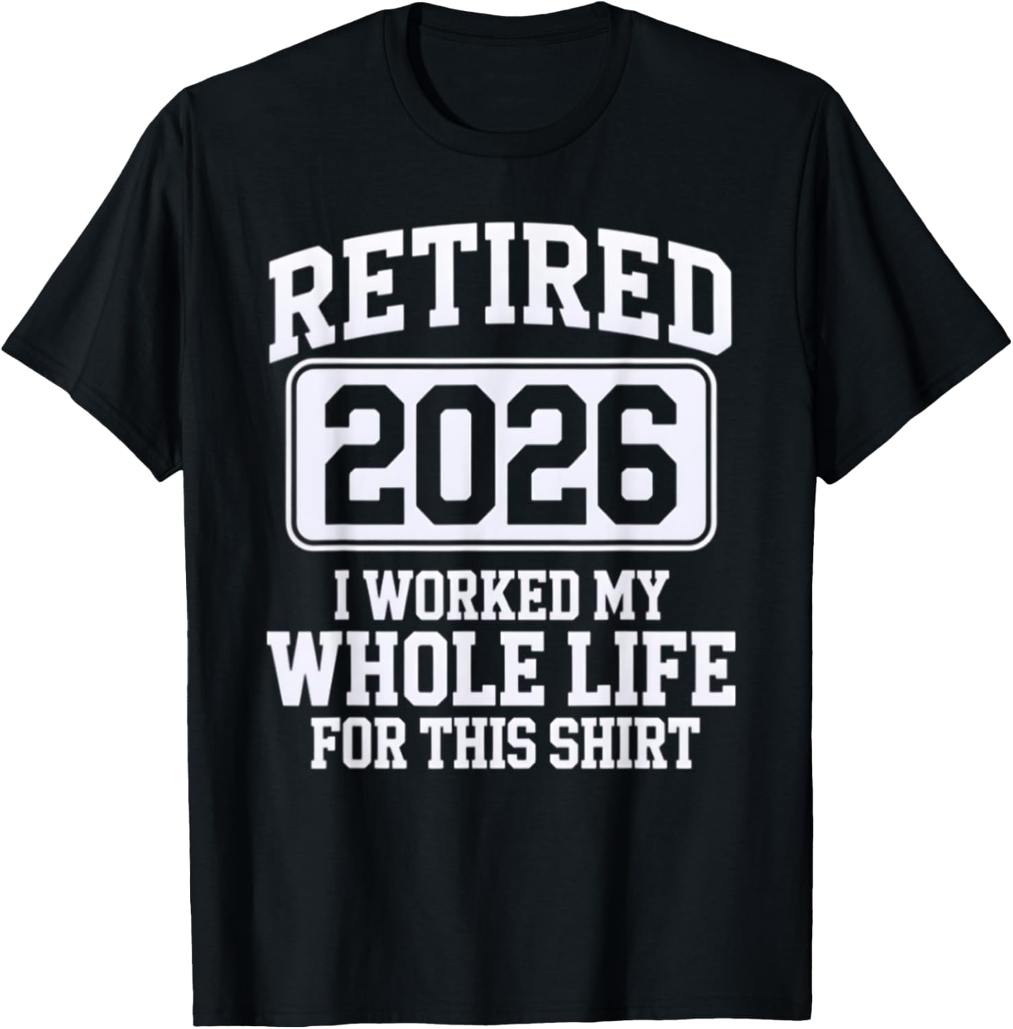 Retired 2026 T-Shirt for Proud Retirees - Celebrate Your New Chapter - 4