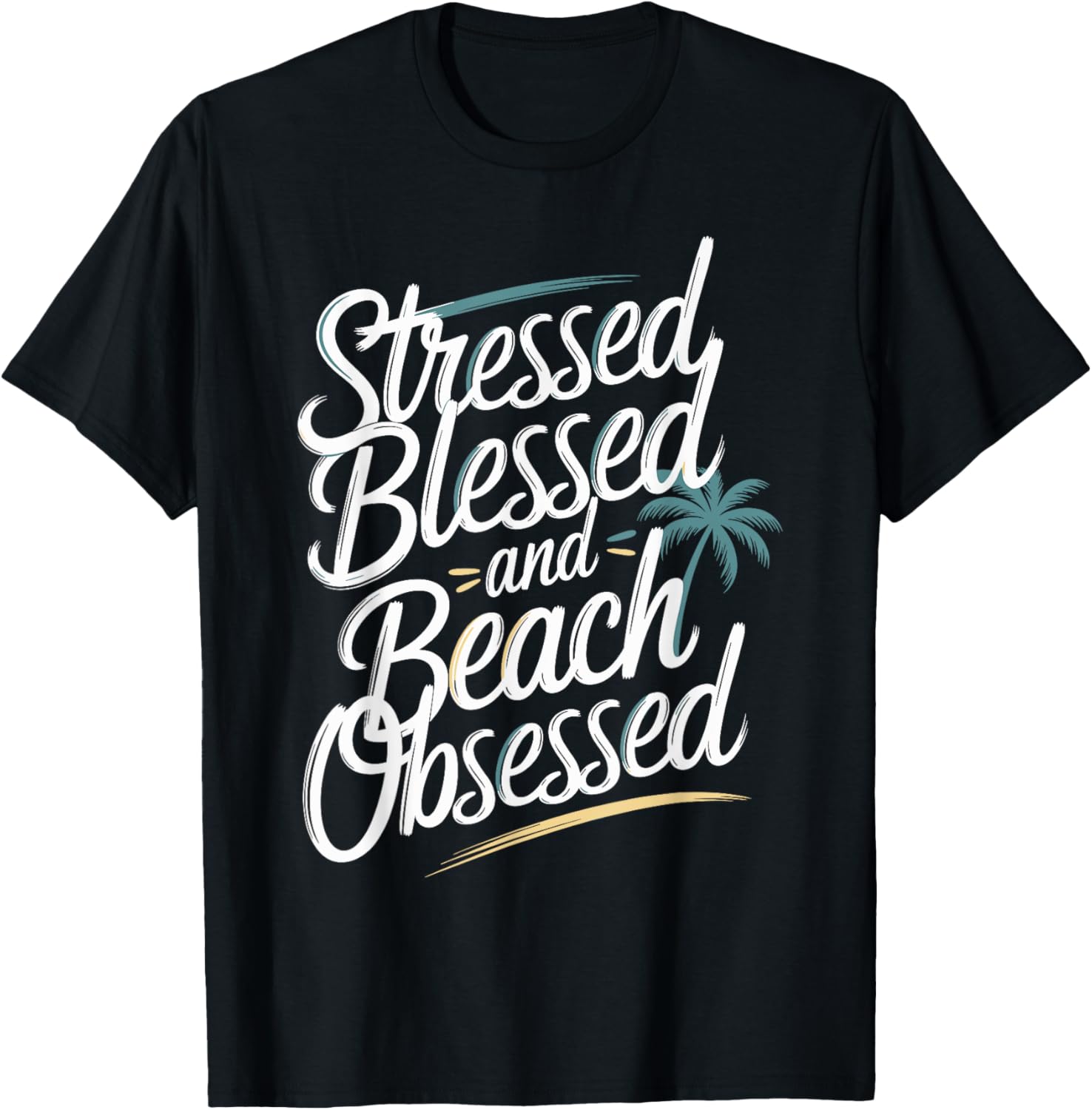 Stressed Blessed Beach Obsessed Spring Break T-Shirt for Fun Summer Vibes - 1