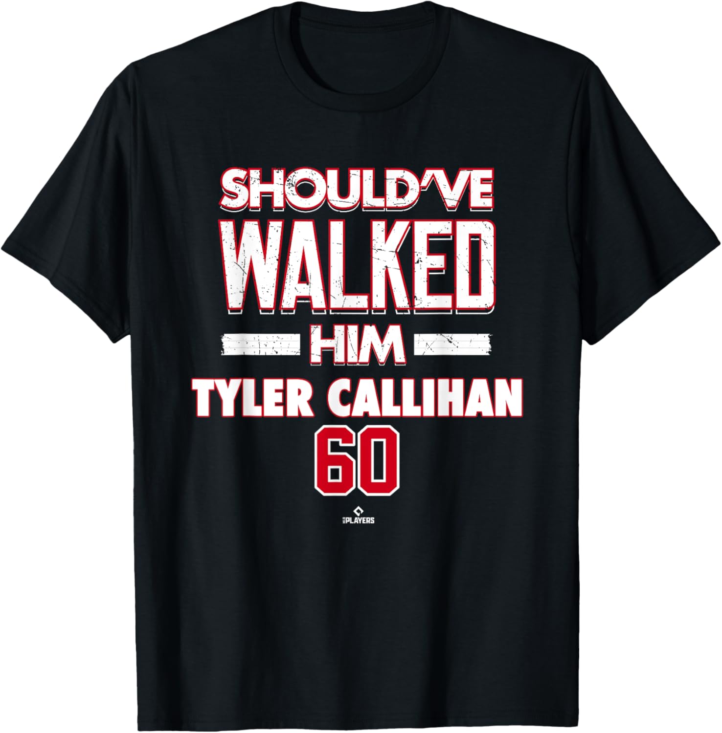Should've Walked Him Tyler Callihan Cincinnati Baseball T-Shirt for Fans - 4