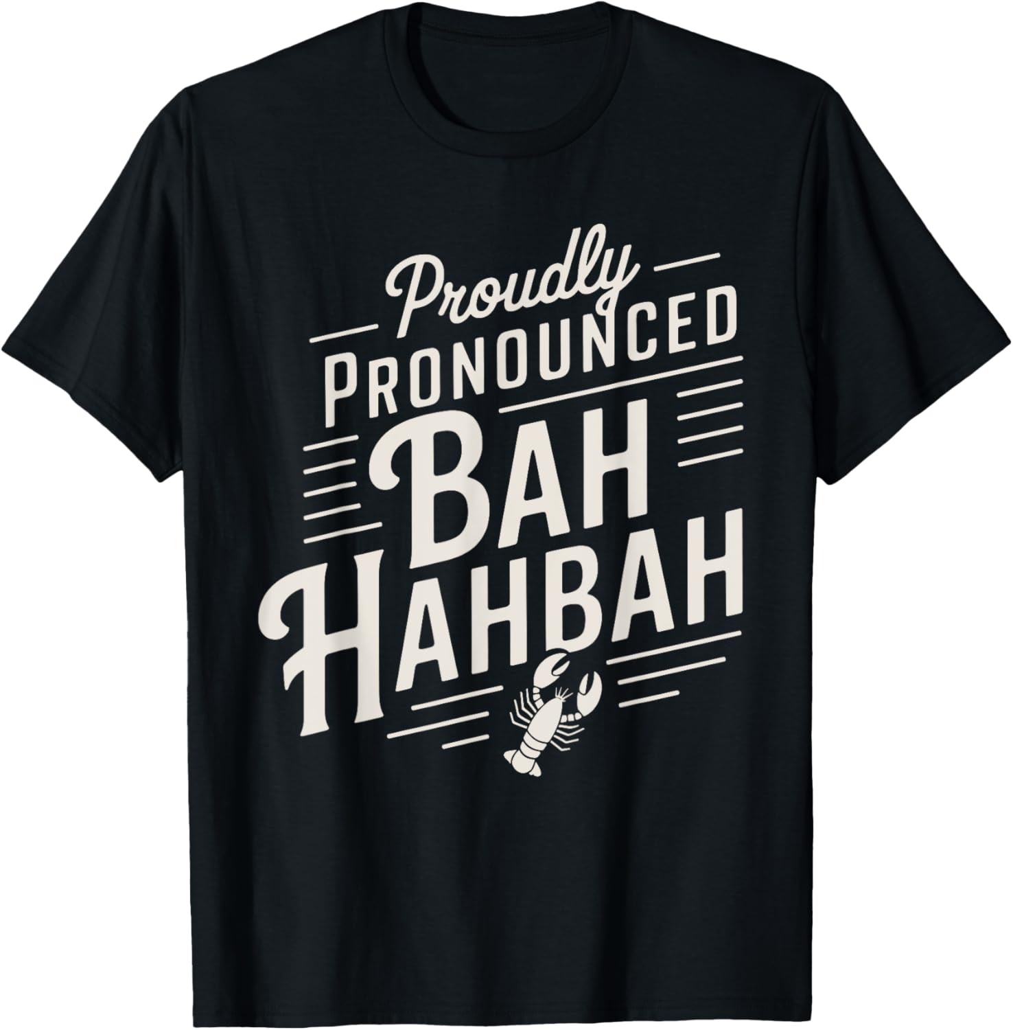 Proudly Pronounced Bah Hahbah Graphic T-Shirt for Bar Harbor Lovers - 1