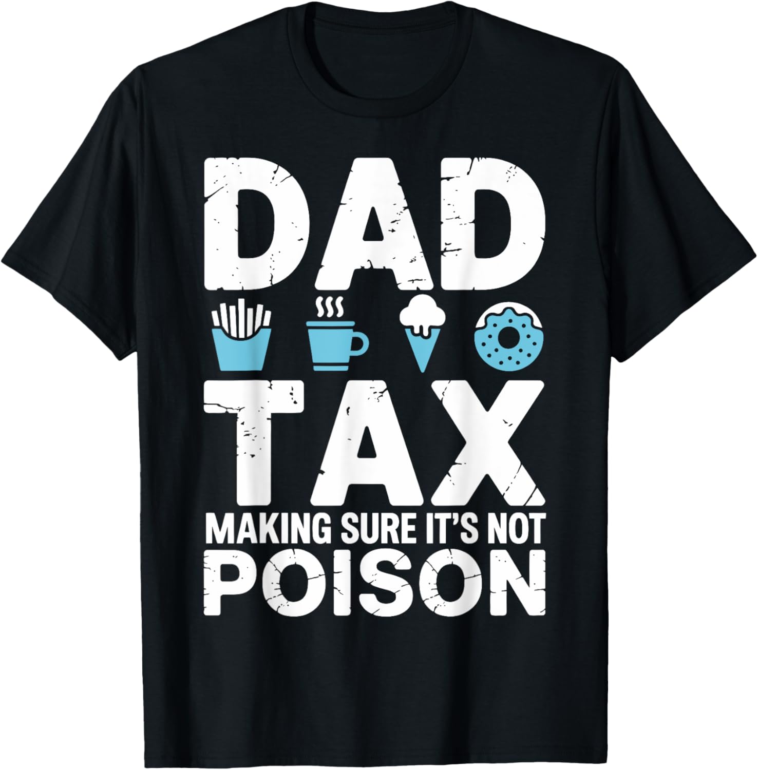 Best Dad Ever T-Shirt for Papa - Fun Dad Tax Theme Apparel - 8