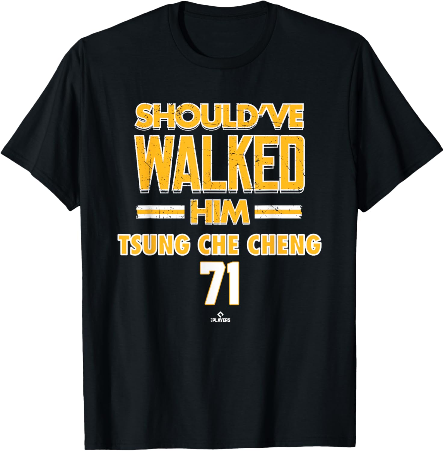 Should've Walked Him Tsung Che Cheng Pittsburgh Baseball T-Shirt - 1