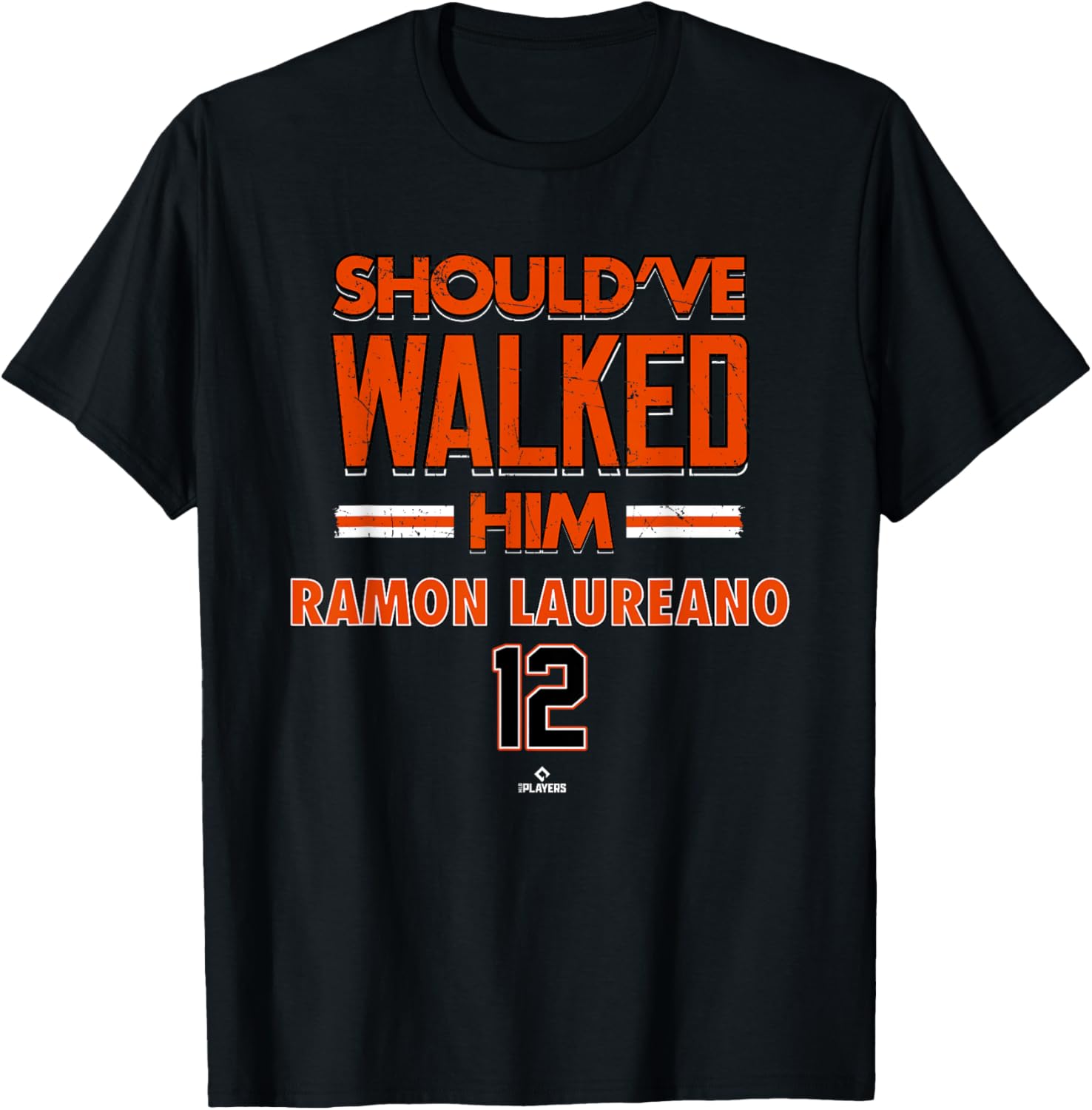 Should've Walked Him Ramon Laureano Baltimore Baseball T-Shirt for Fans - 2