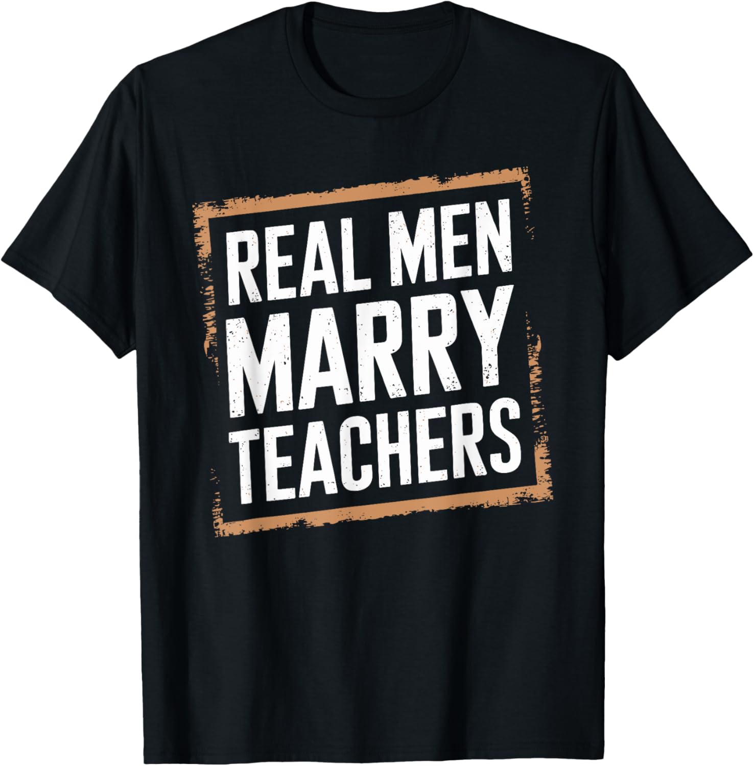 Funny Real Men Marry Teachers T-Shirt Perfect Gift for Educators - 1