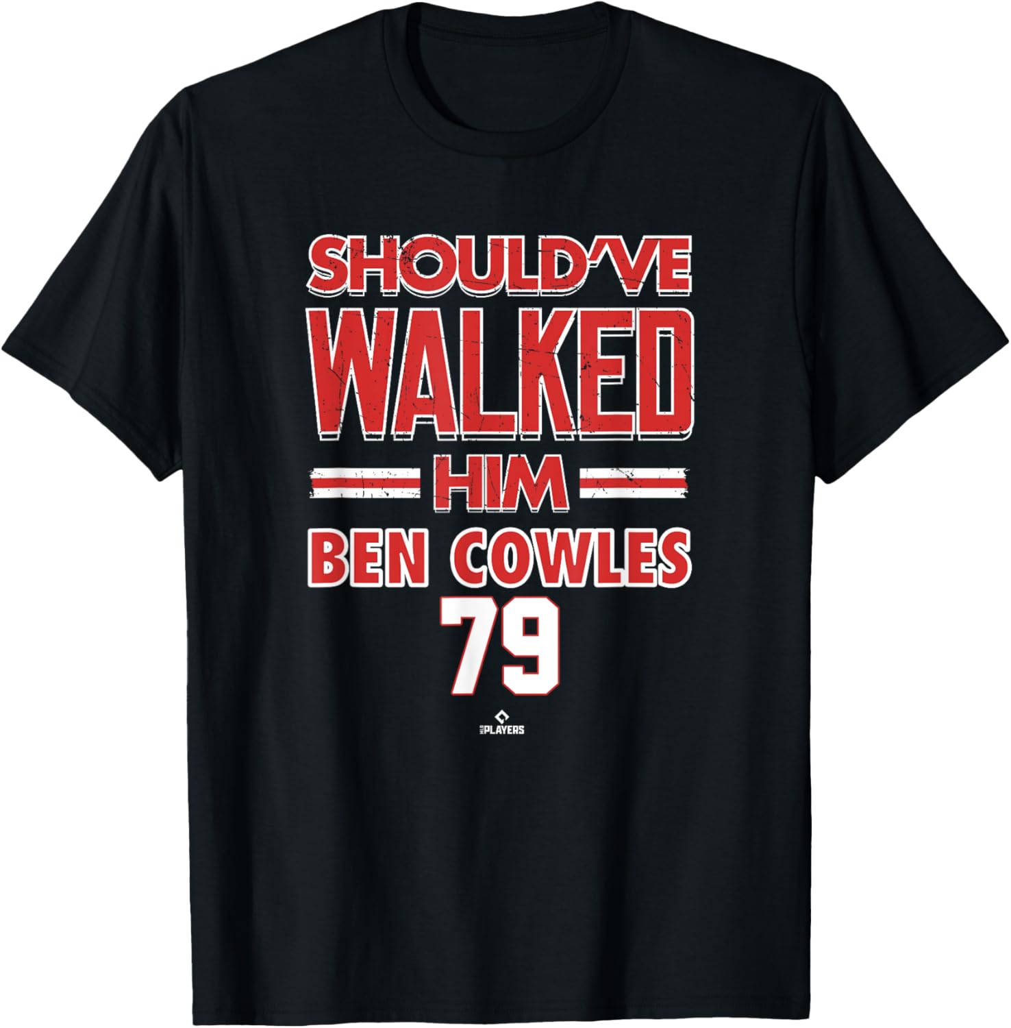 Should've Walked Him Ben Cowles Chicago Baseball MLBPA T-Shirt for Fans - 1