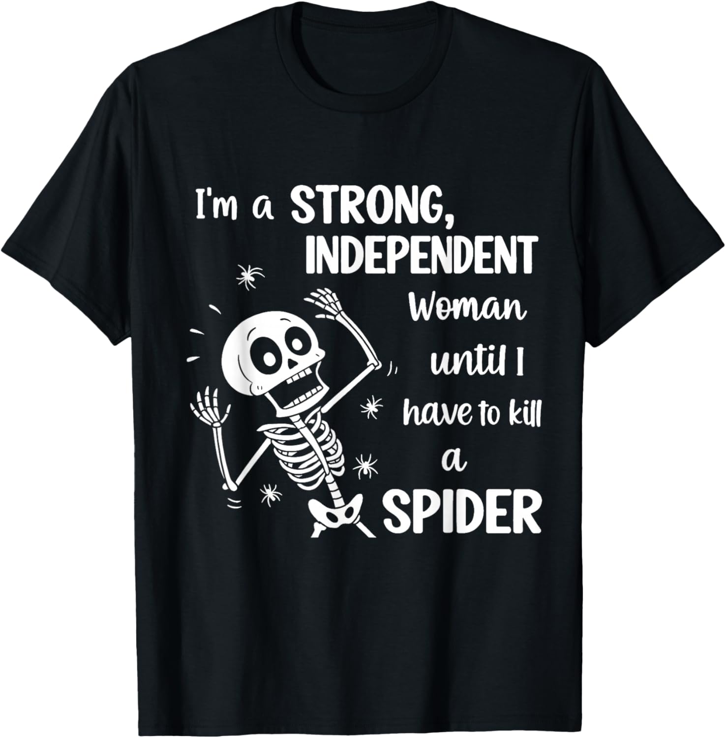 Strong Independent Woman Skeleton T-Shirt Fun and Stylish Graphic Tee - 10