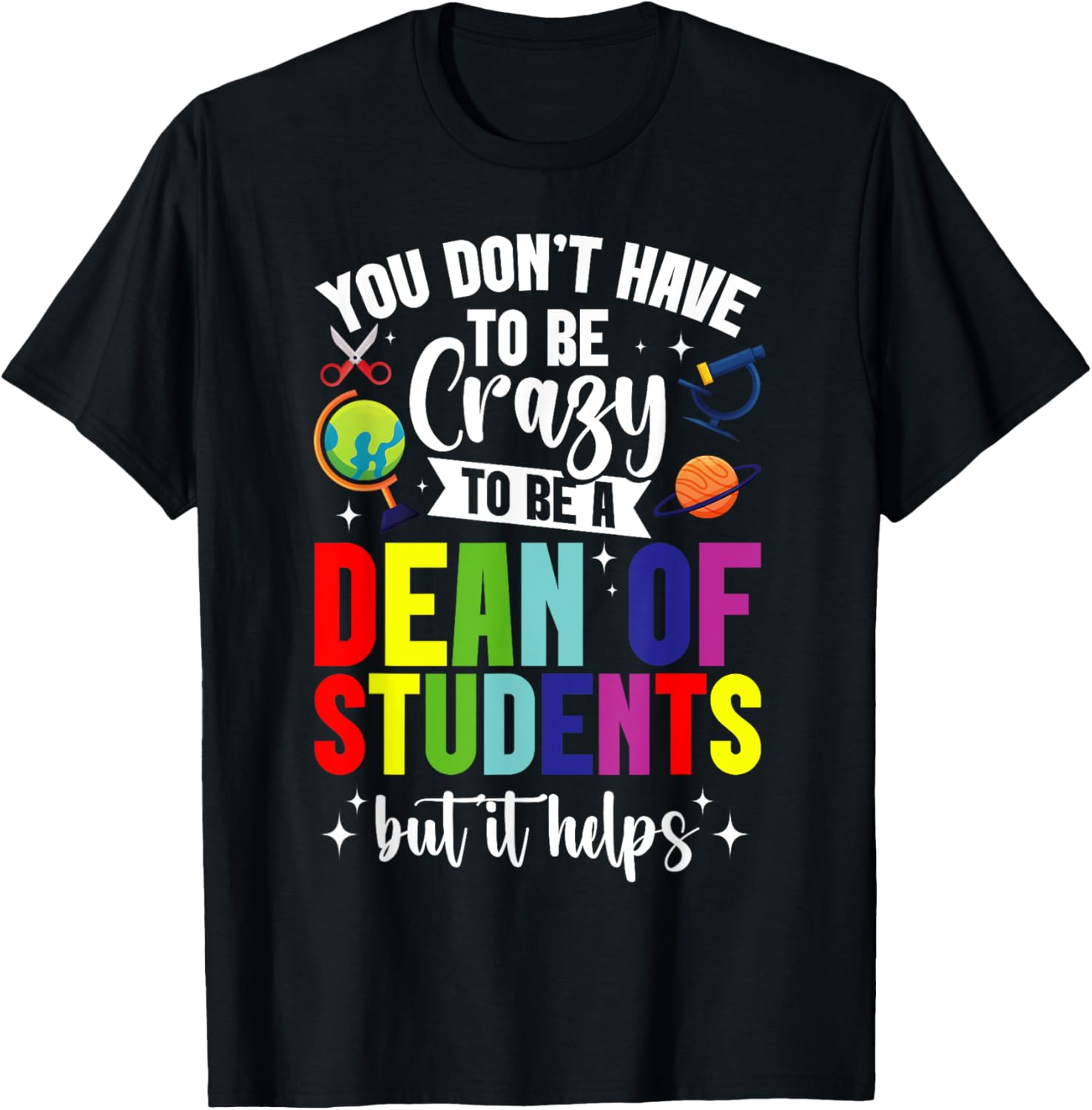 School Worker Appreciation T-Shirt for Student Service Deans - Fun Gift - 1