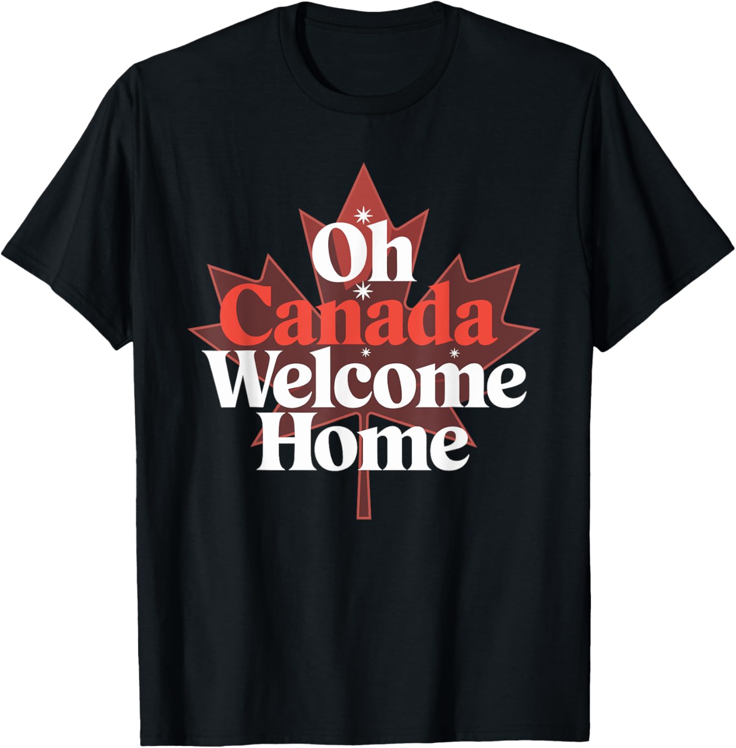 Oh Canada Welcome Home USA Unity T-Shirt for Comfortable Casual Style - 1