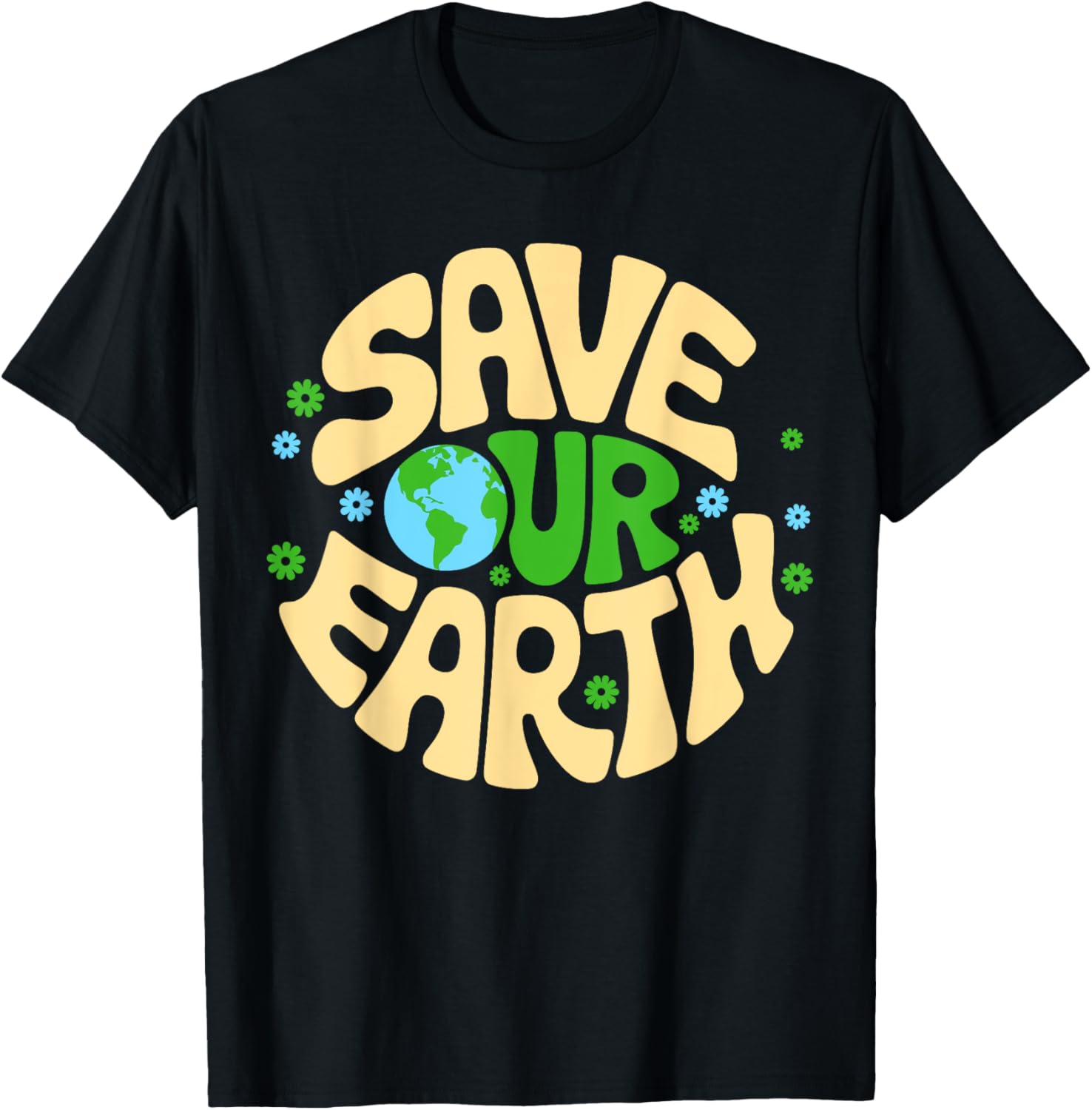 Save Our Earth T-Shirt for Planet Kindness - Eco-Friendly Gift Idea - 1