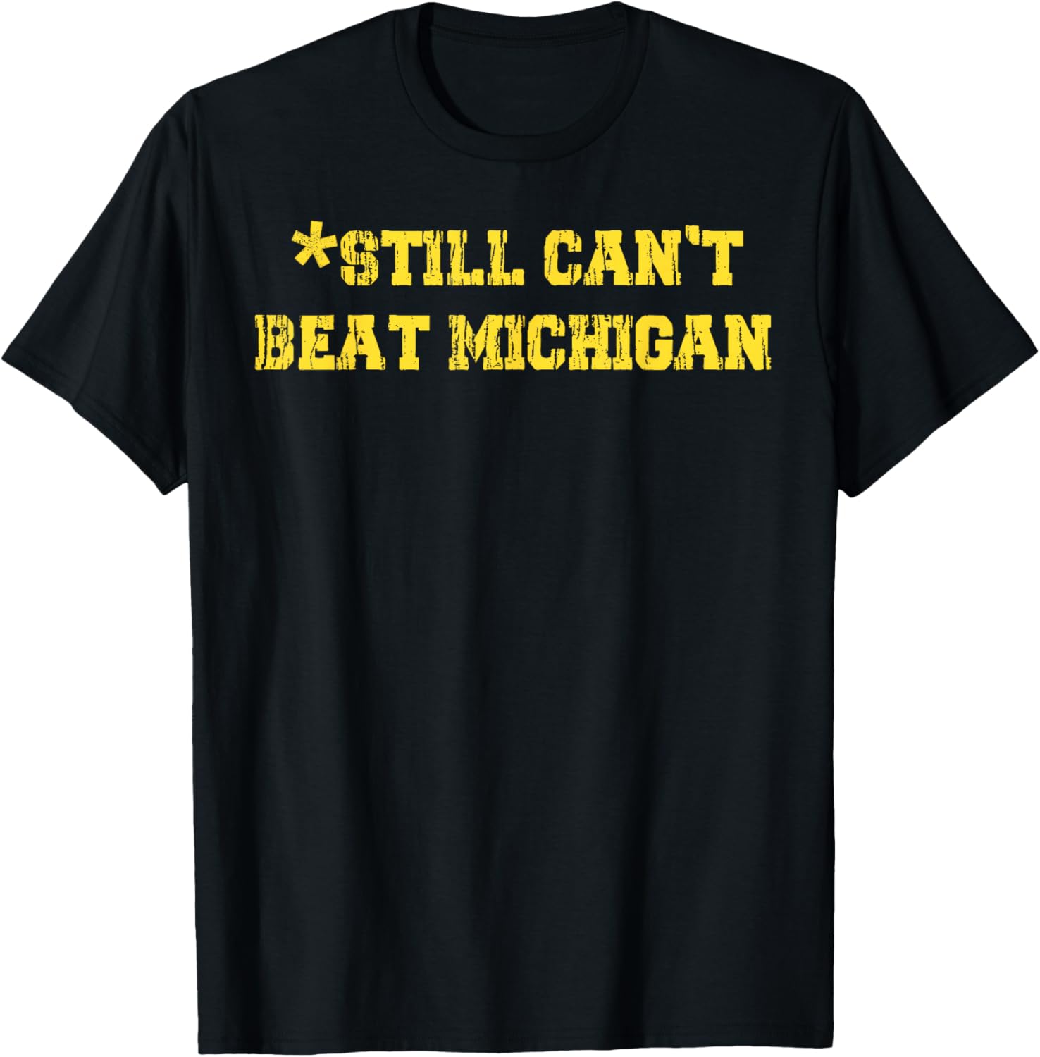 Still Can't Beat Michigan T-Shirt for Fans - Stylish Game Day Apparel - 7