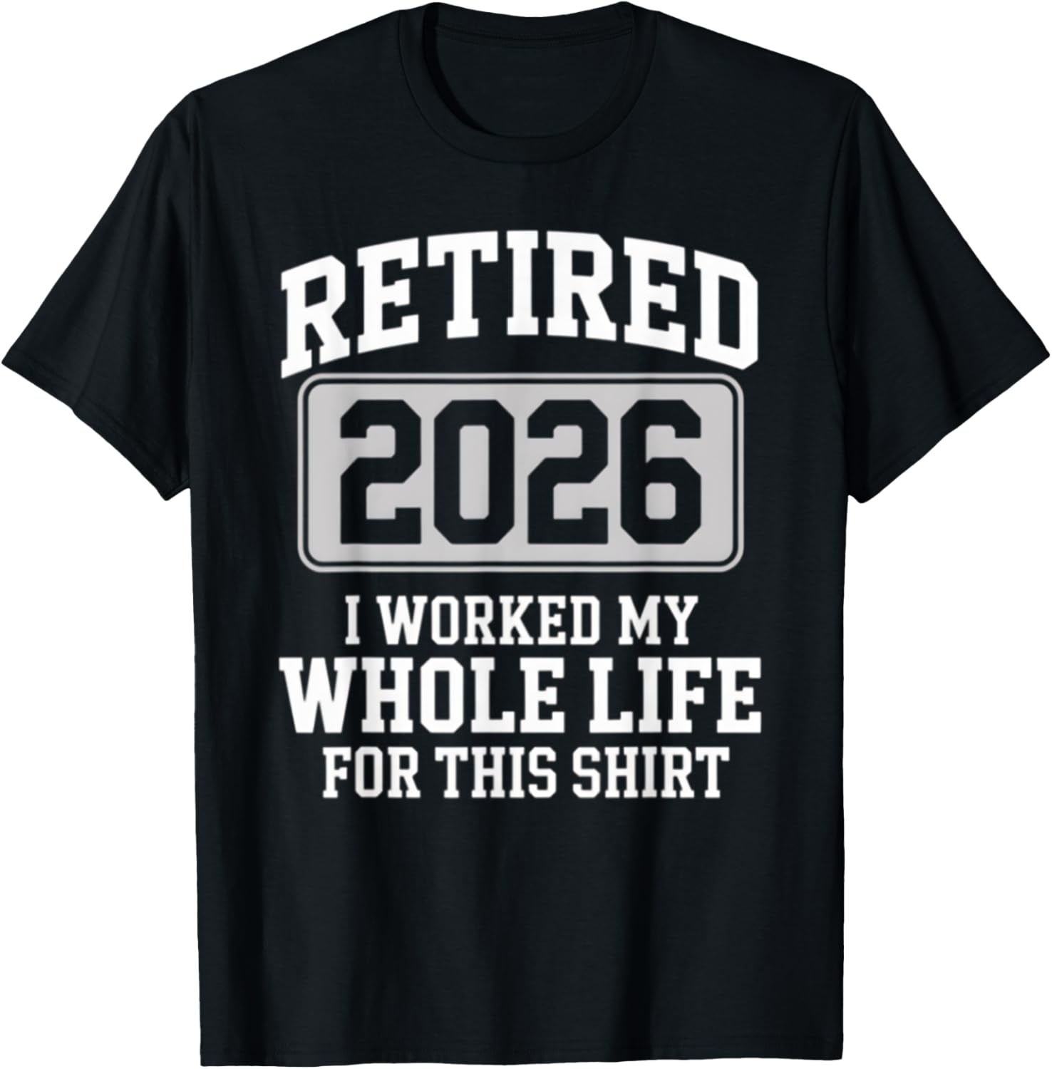 Retired 2026 T-Shirt Perfect for Those Who Worked Hard for Relaxation - 5