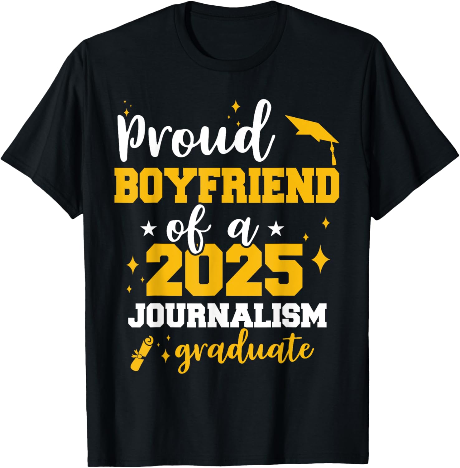 Proud Boyfriend Class of 2025 Journalist Graduate Funny T-Shirt - 12