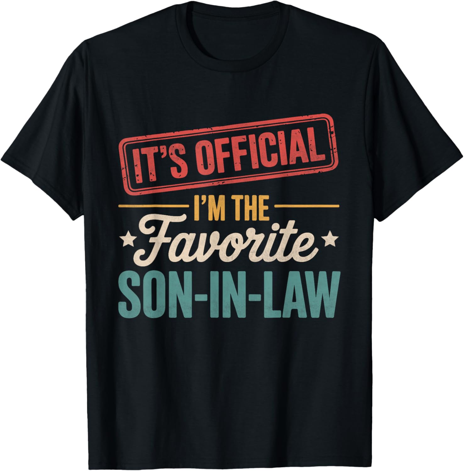 Official Favorite Son-in-Law Men's Father's Day T-Shirt Gift - 15