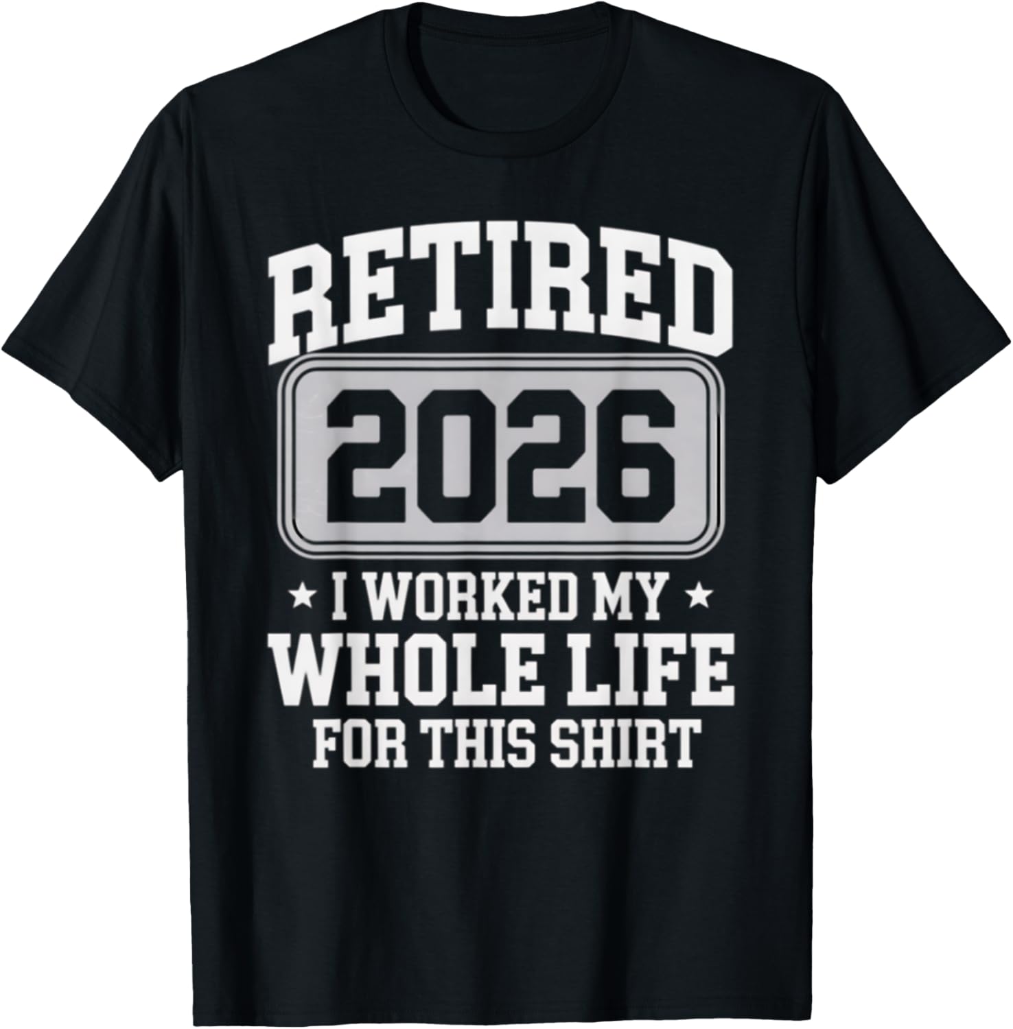 Retired 2026 T-Shirt Perfect for Celebrating Your Hard-Earned Freedom - 5