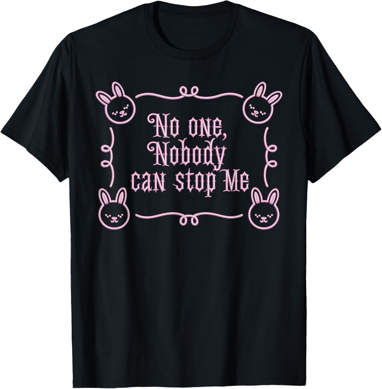 No One Nobody Can Stop Me Motivational T-Shirt for Bold Fashion Lovers - 10