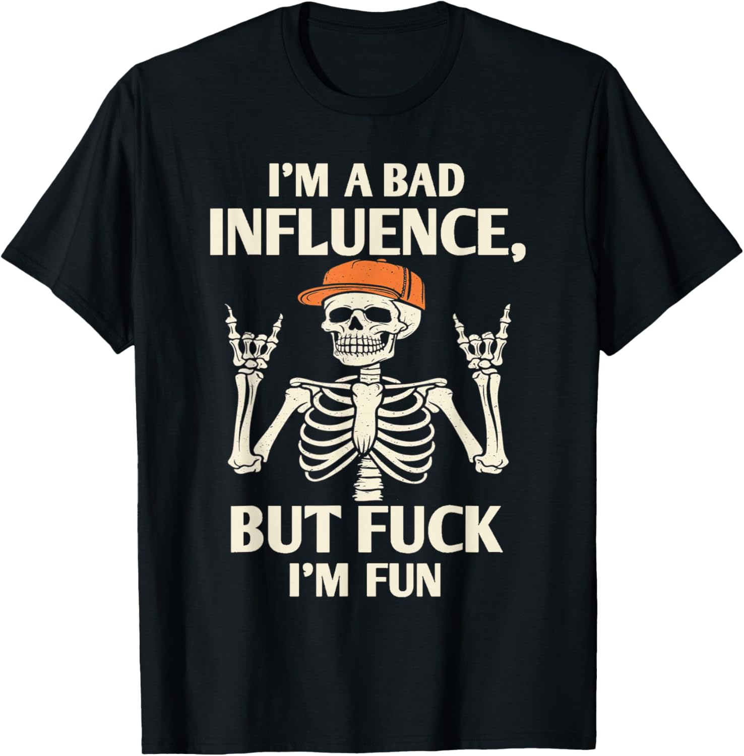 Skeleton I'm A Bad Influence But I'm Fun T-Shirt for Fun-Loving Friends - 6