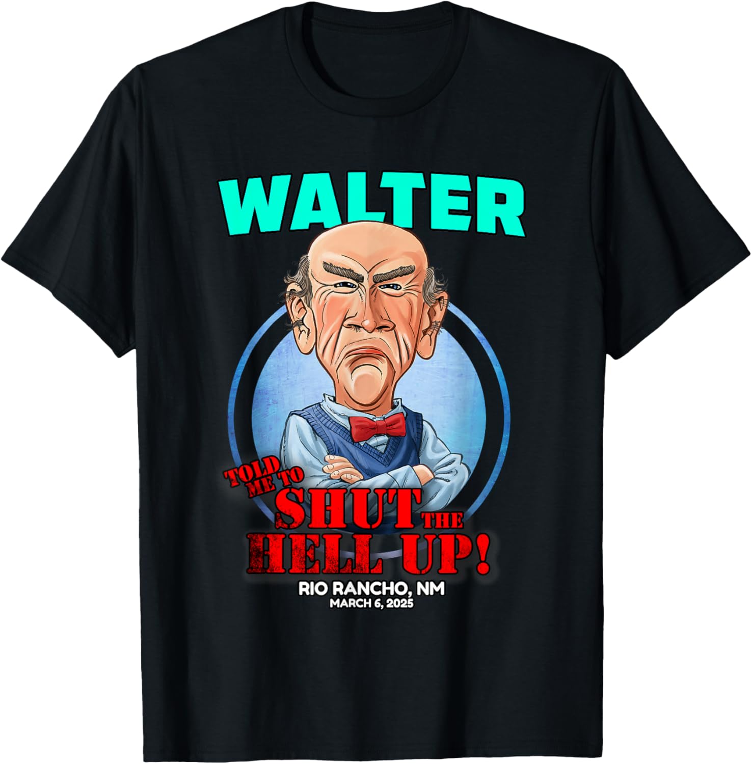 Walter Rio Rancho NM 2025 T-Shirt Comfortable Stylish Apparel for Everyone - 1