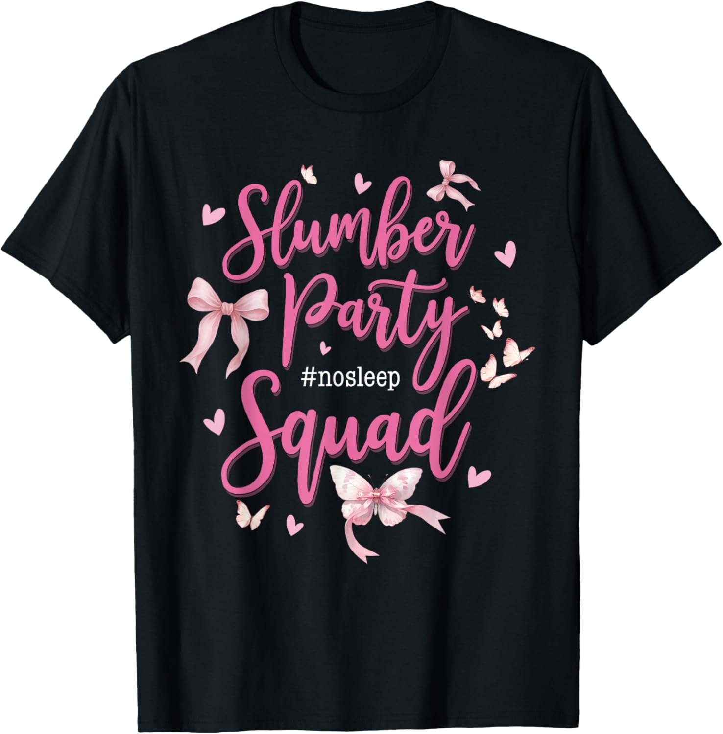 Slumber Party Squad No Sleep Girls Weekend Coquette Pink Bow T-Shirt - 1