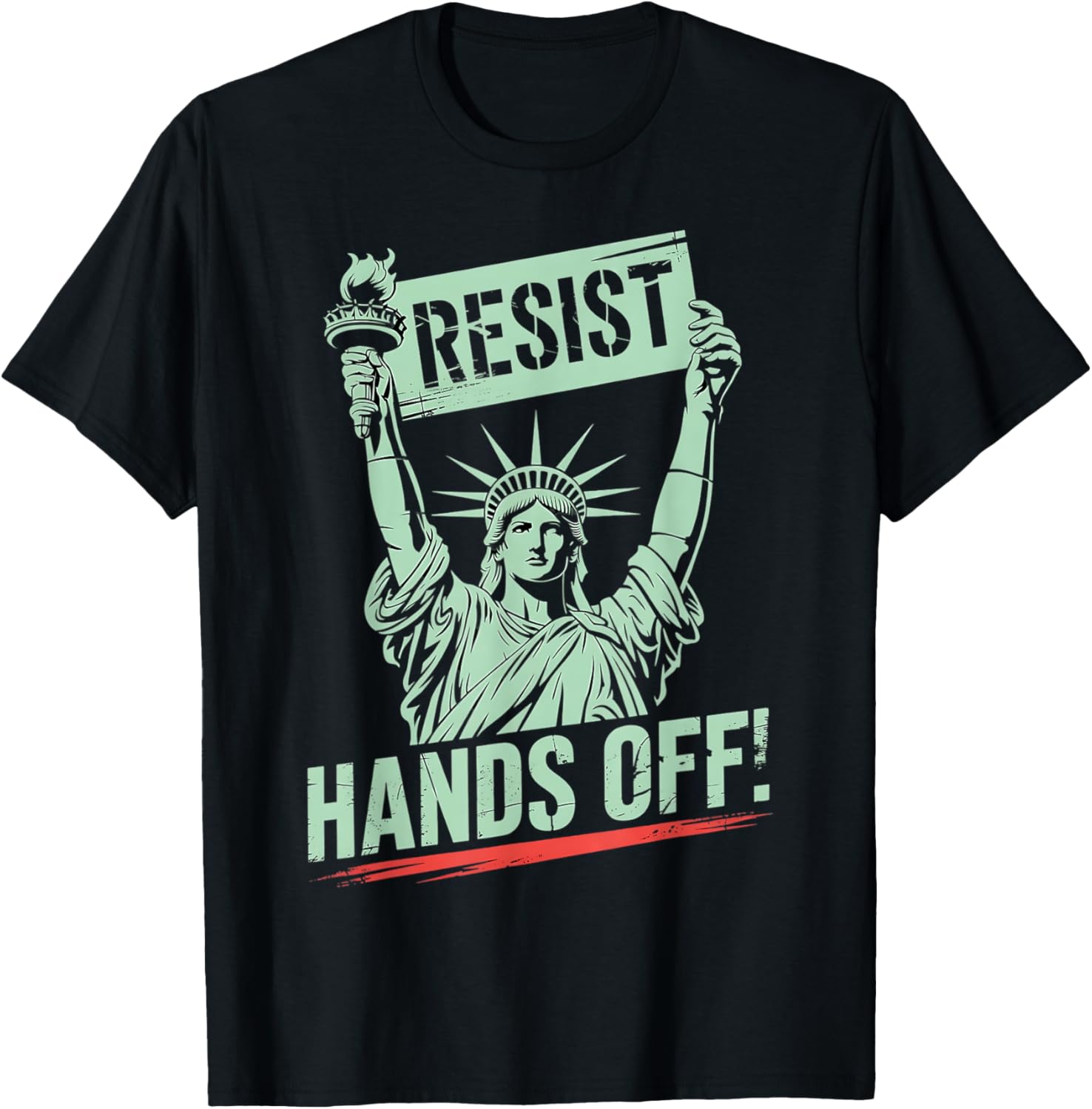 Statue of Liberty Resist Hands Off Graphic T-Shirt for Protest Awareness - 12