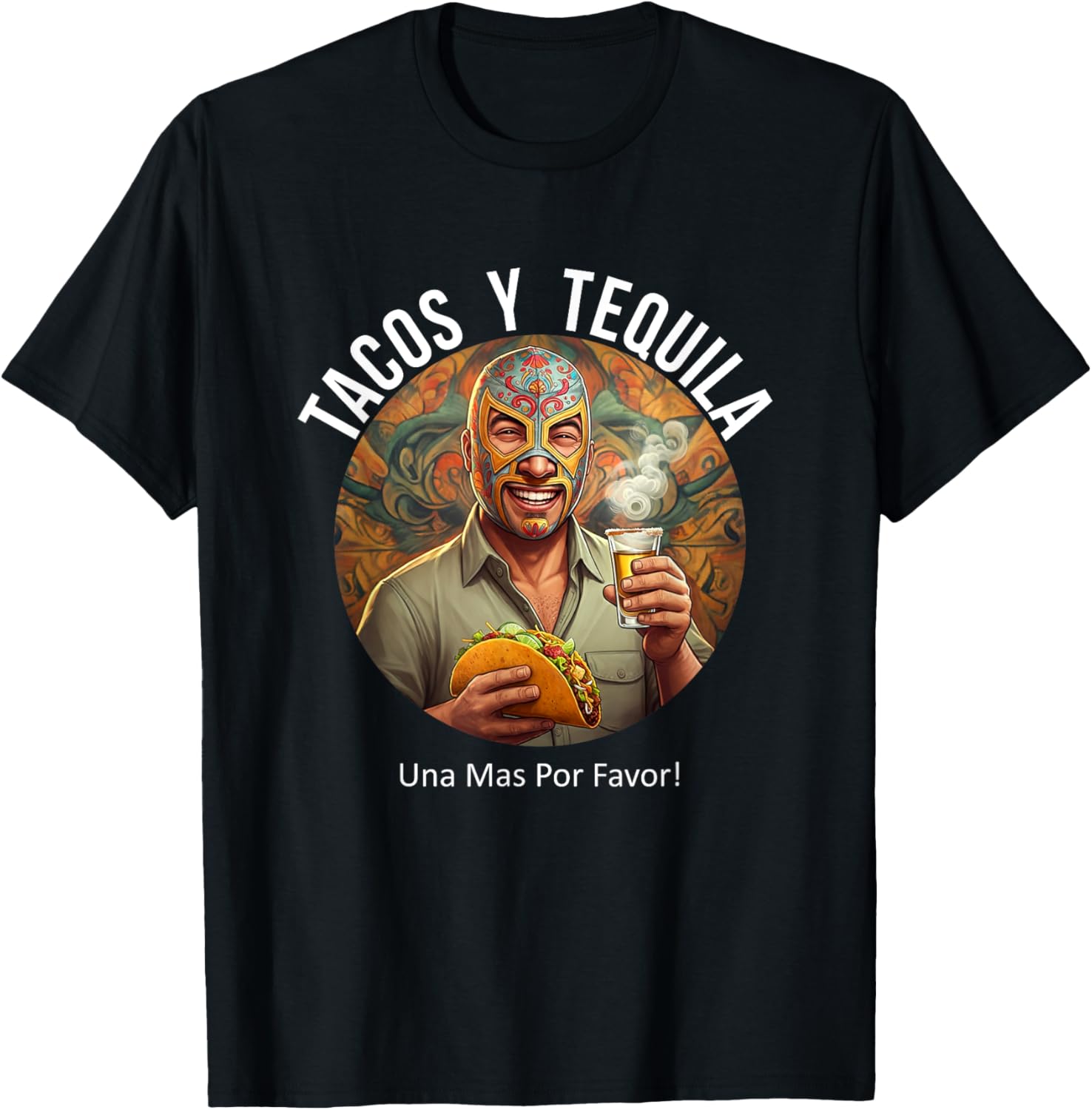 Tacos Y Tequila Una Mas Por Favor Fun Mexican T-Shirt for Food Lovers - 1