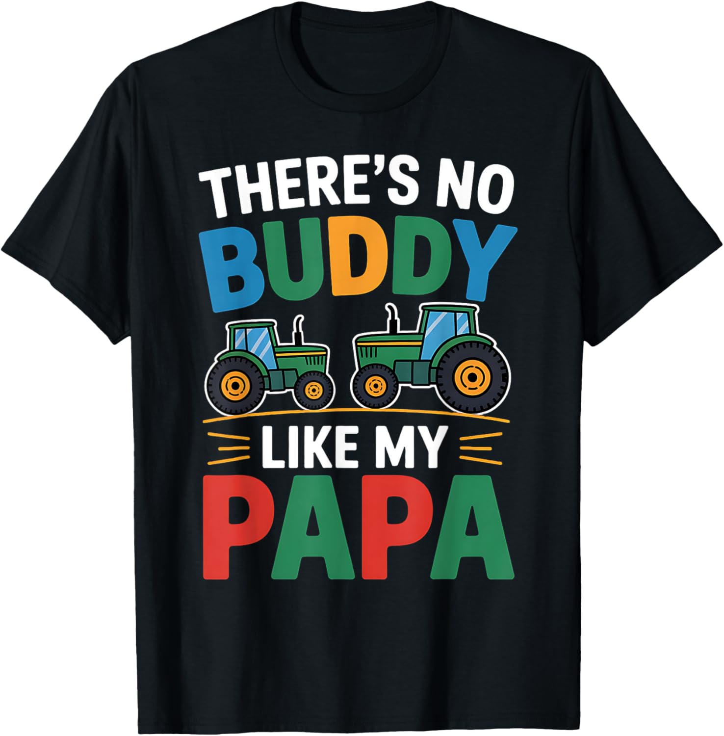 There’s No Buddy Like My Papa Tractor Family Matching Son T-Shirt - 1