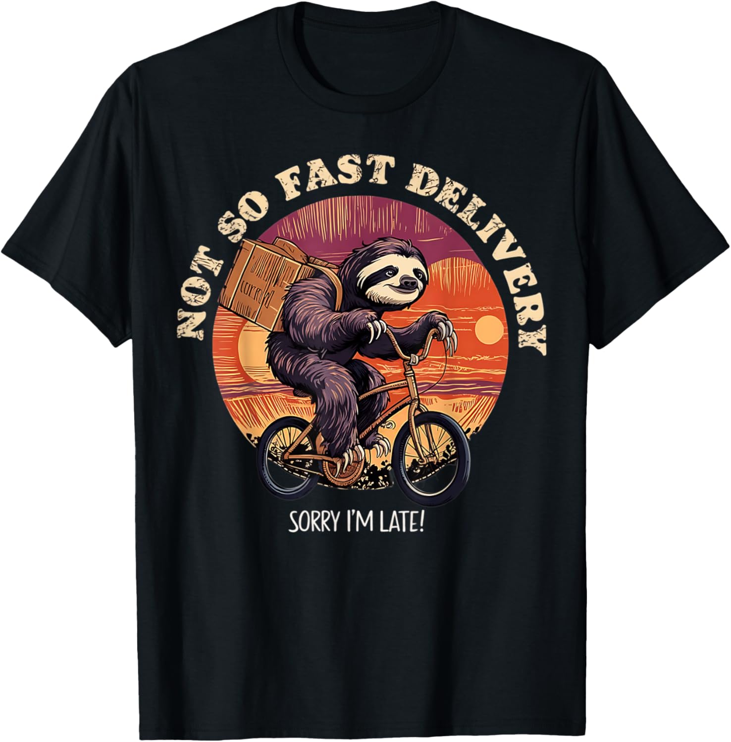 Not So Fast Sloth Delivery Funny T-Shirt for Sloth Lovers - 1