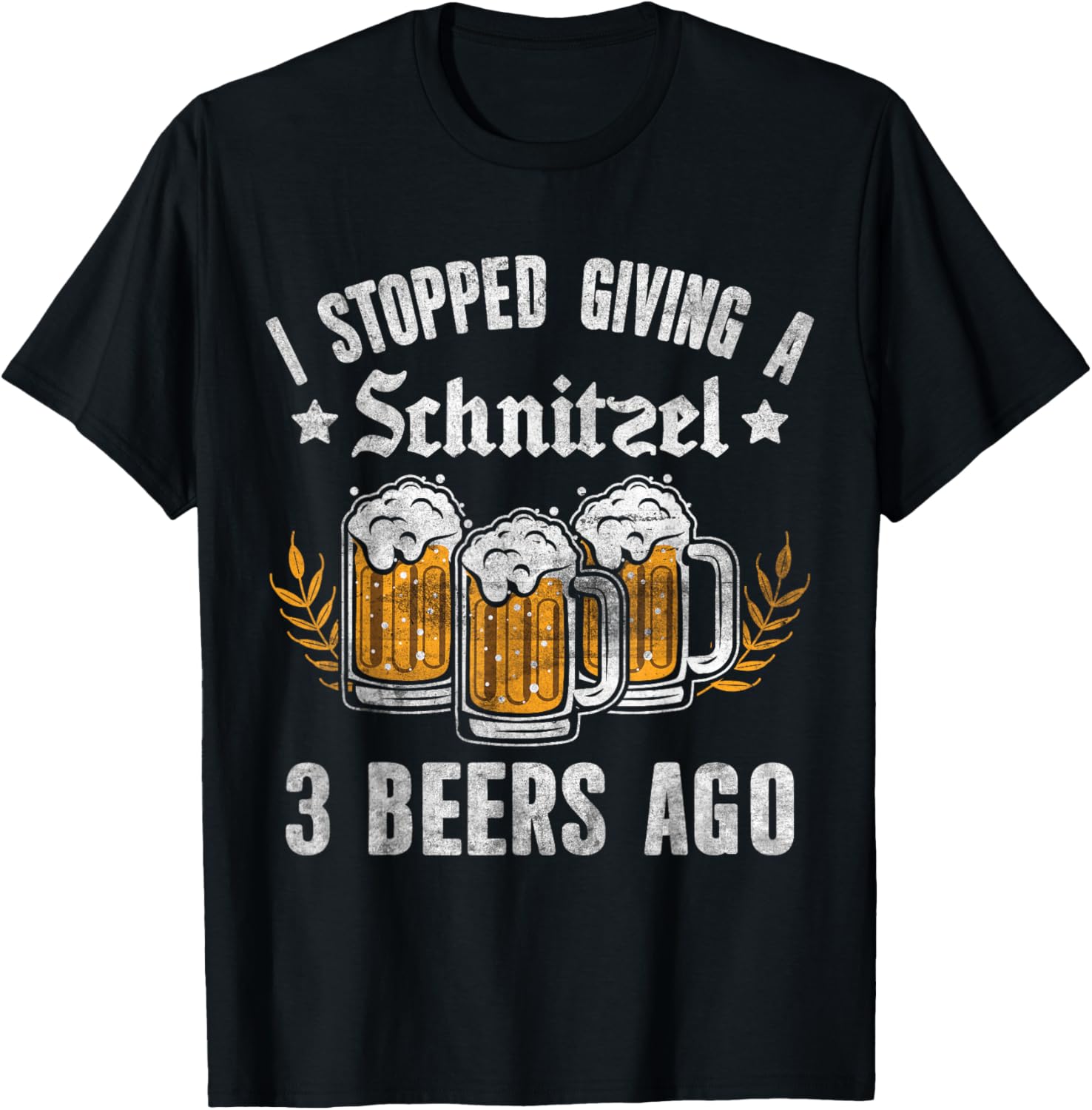 Oktoberfest I Stopped Giving A Schnitzel 3 Beers Ago T-Shirt for Fun Nights - 11