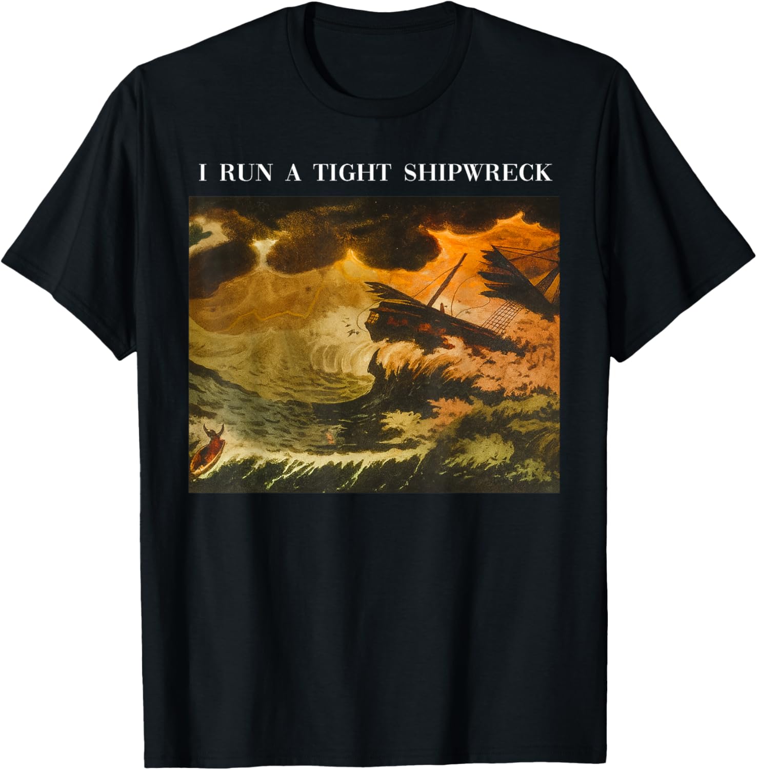 Vintage I Run A Tight Shipwreck Funny Sarcastic Quote T-Shirt for Fun Fashion - 1