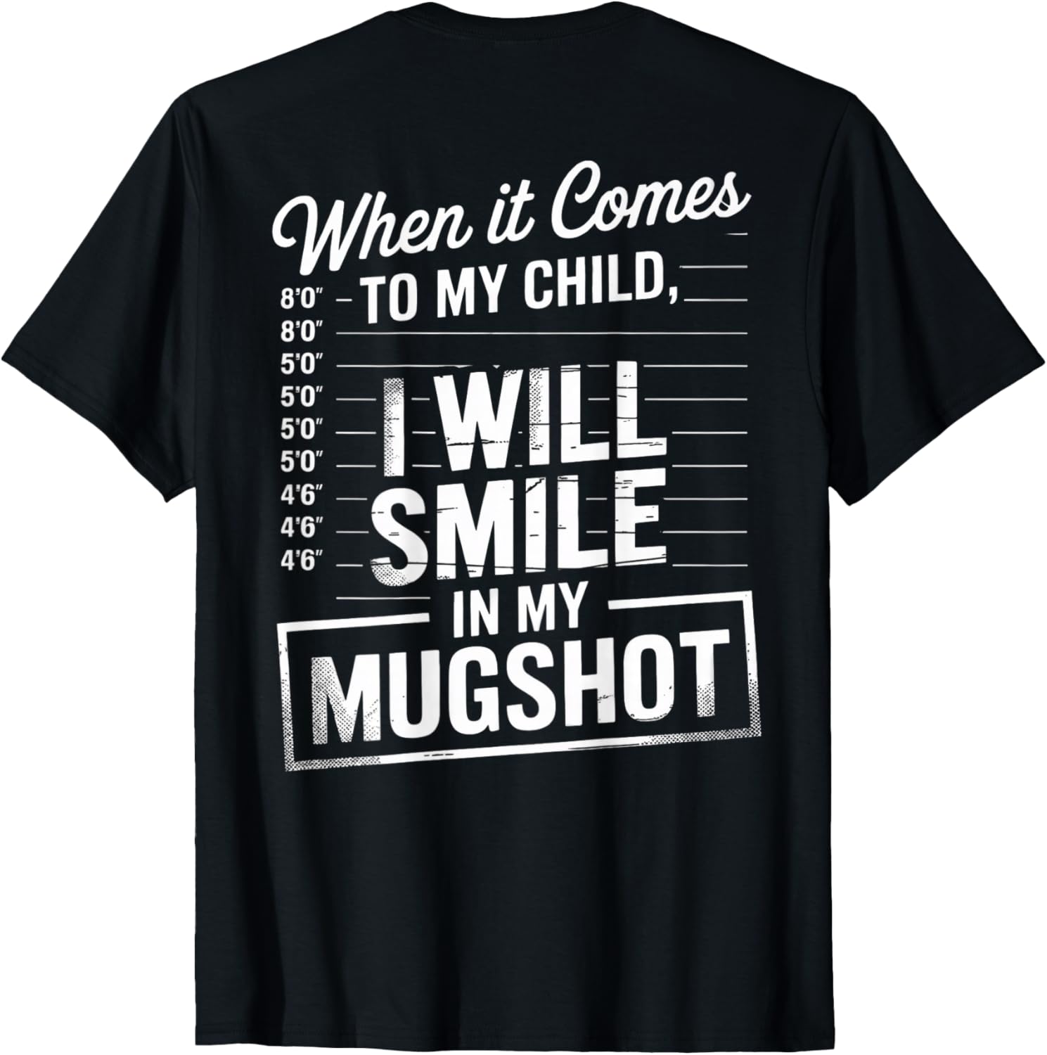 Smile in My Mugshot T-Shirt for Moms - Unique Funny Parenting Apparel - 4
