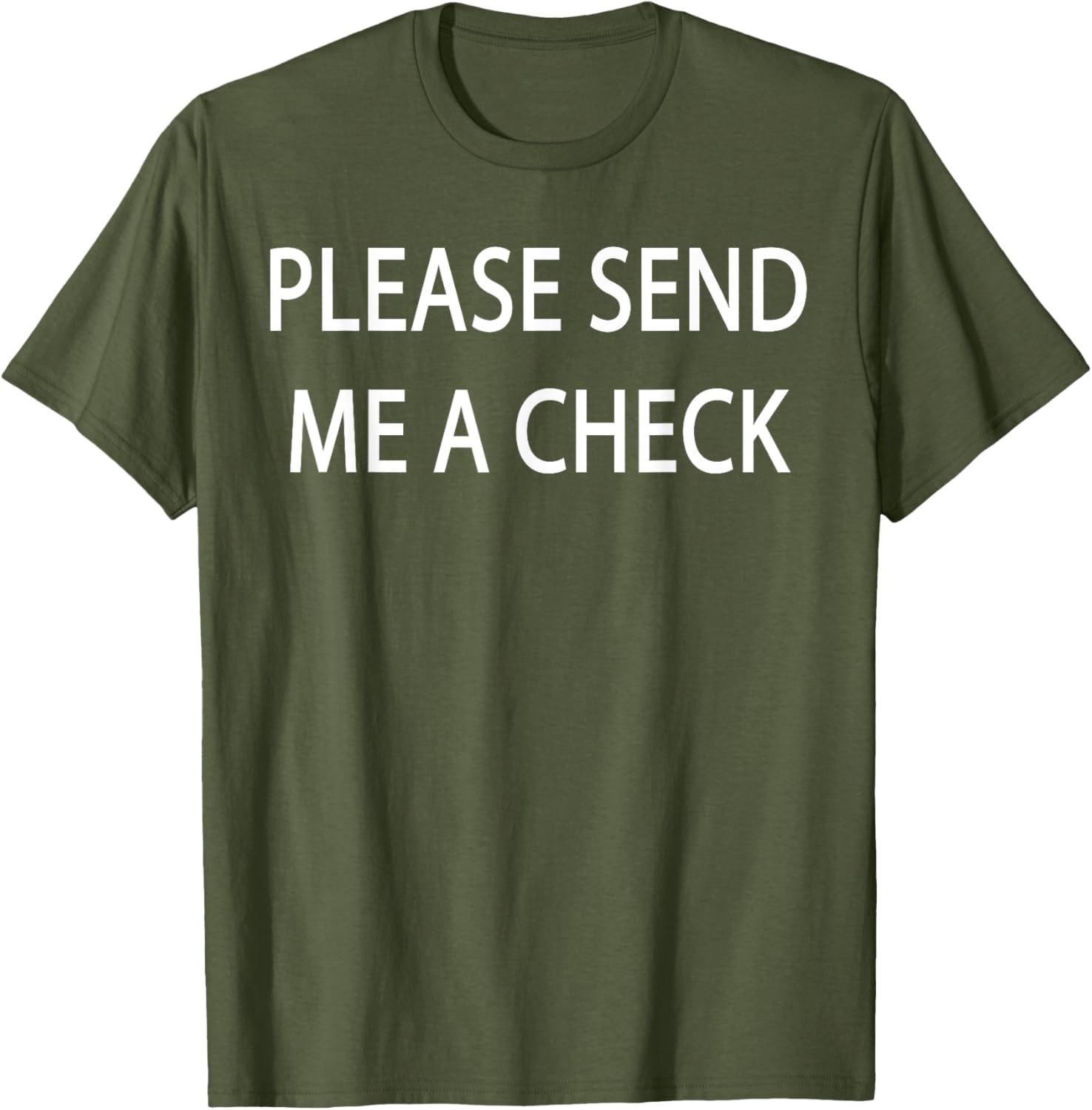 Please Send Me a Check T-Shirt for Fun and Casual Style - 23