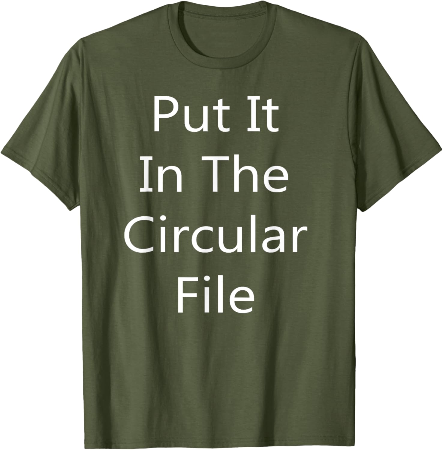 Put It in The Circular File T-Shirt - Fun Graphic Tee for Everyday Wear - 24