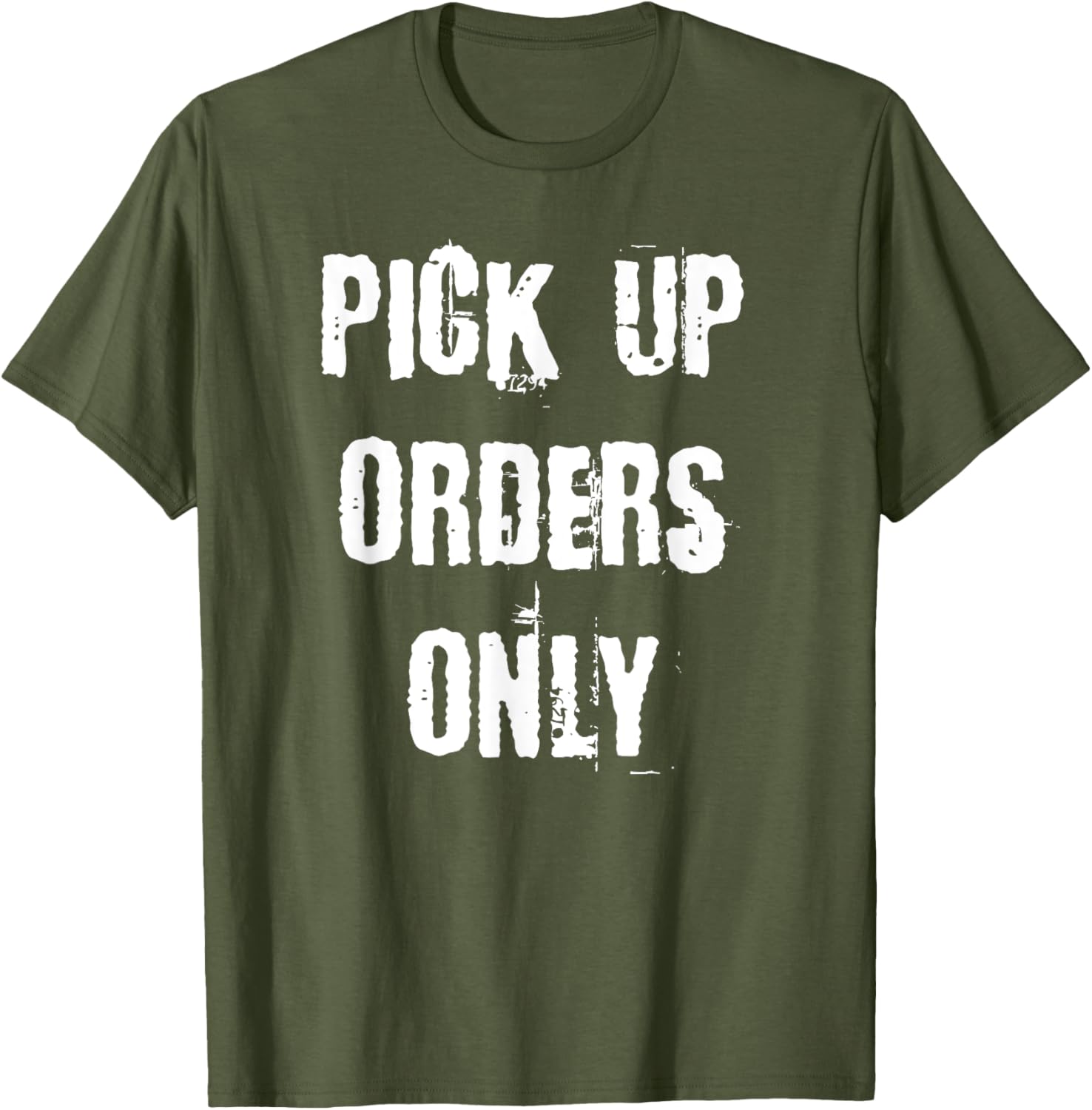 Pick Up Orders Only T-Shirt - Fun and Casual Apparel for Everyday Style - 2