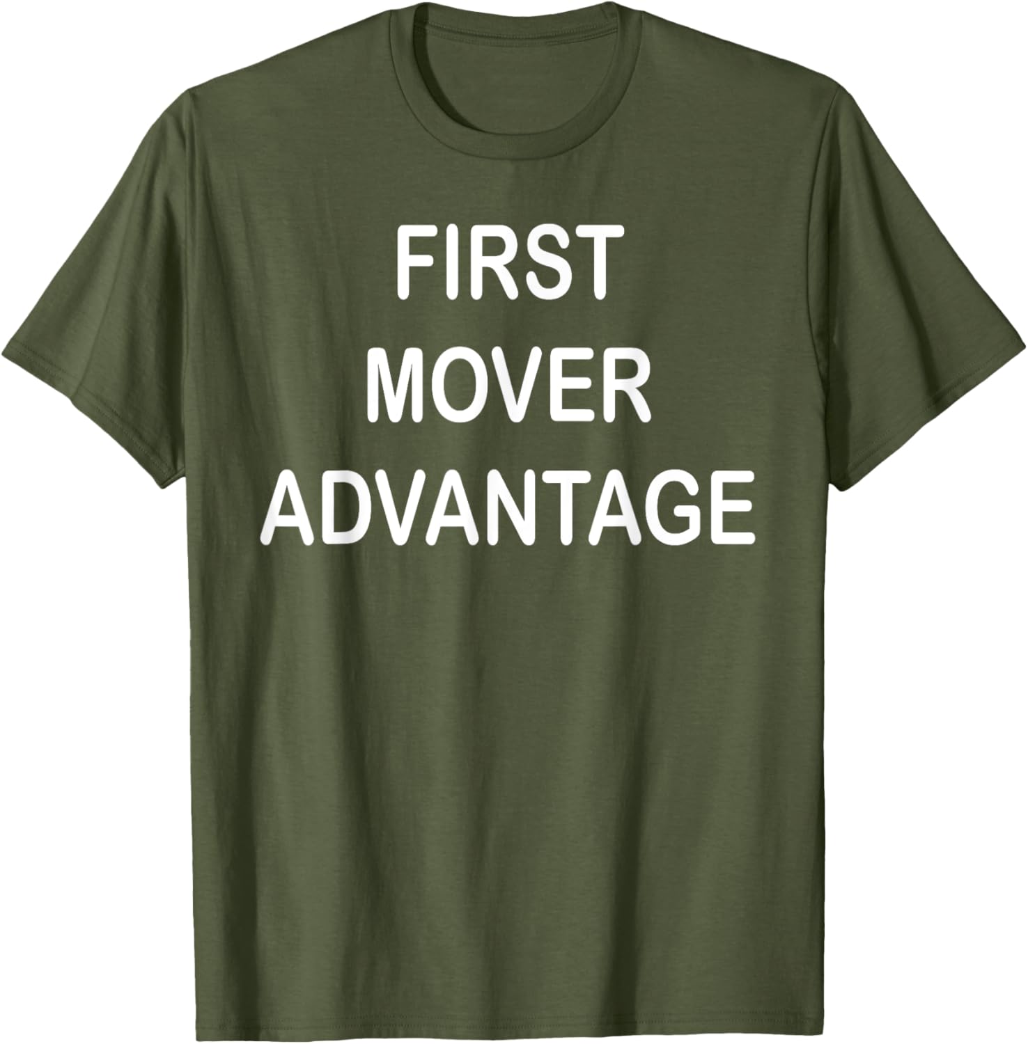 Trendy First Mover Advantage T-Shirt for Style Lovers and Trendsetters - 1