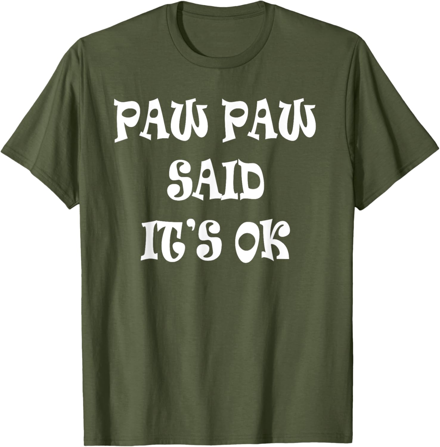 Paw Paw Said It's OK T-Shirt for Kids - Cute and Comfy Apparel - 21