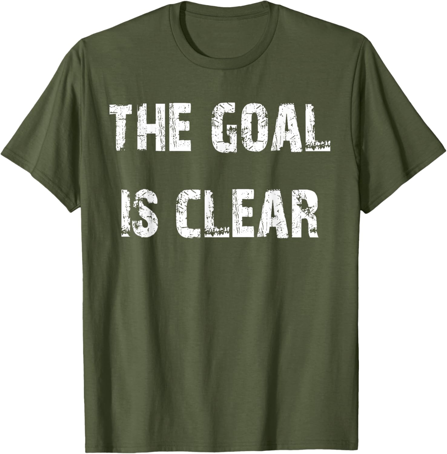The Goal is Clear Motivational T-Shirt for Inspired Living and Style - 28