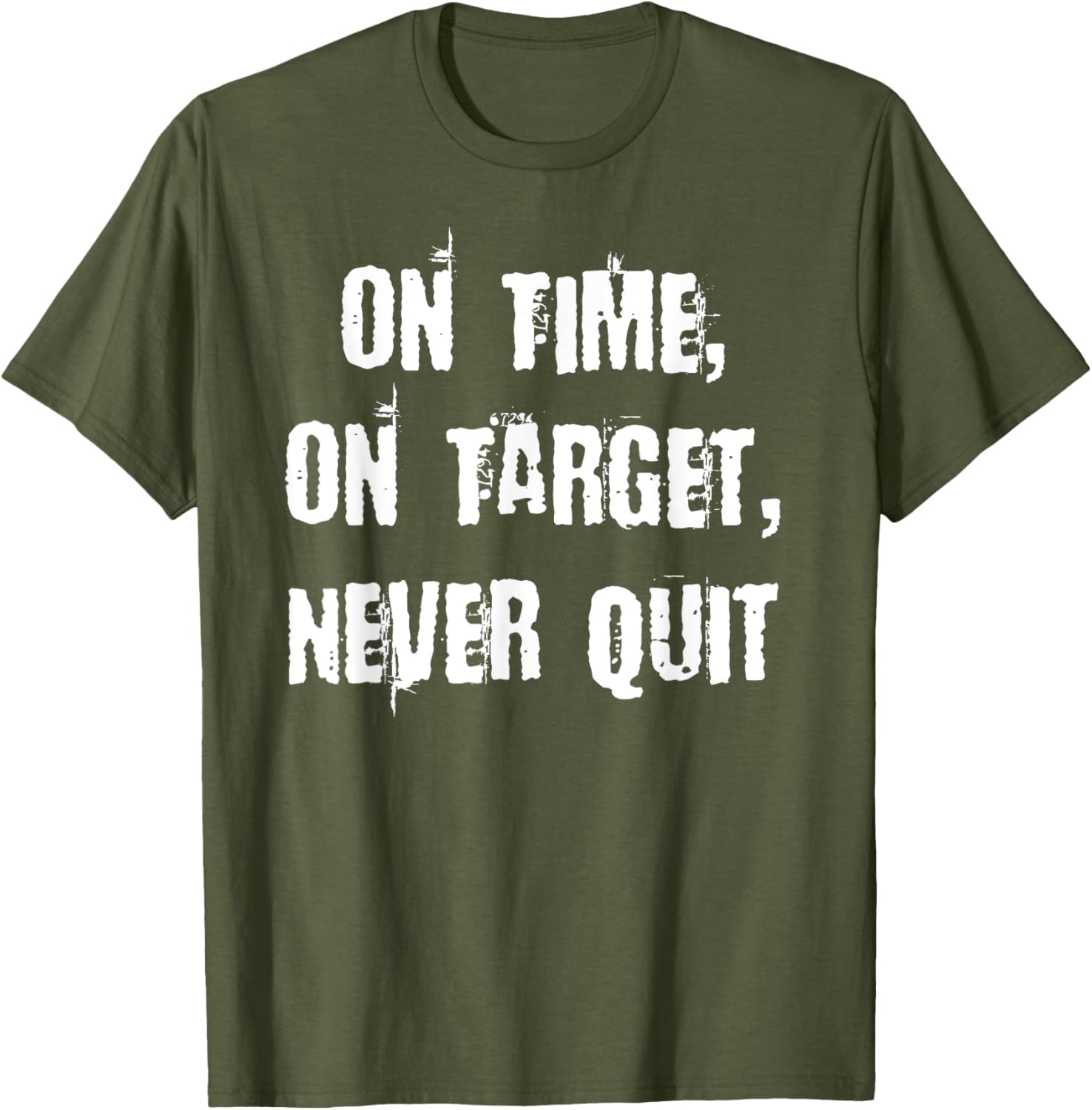 Stay Motivated with On Time On Target Never Quit T-Shirt for Everyday Wear - 25