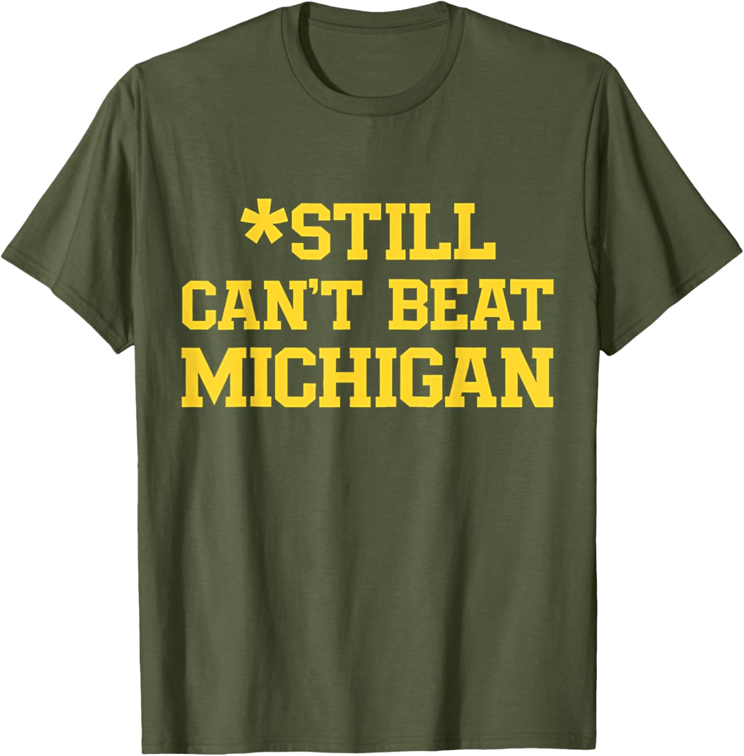 Still Can't Beat Michigan T-Shirt for Fans - Comfortable and Stylish Apparel - 6