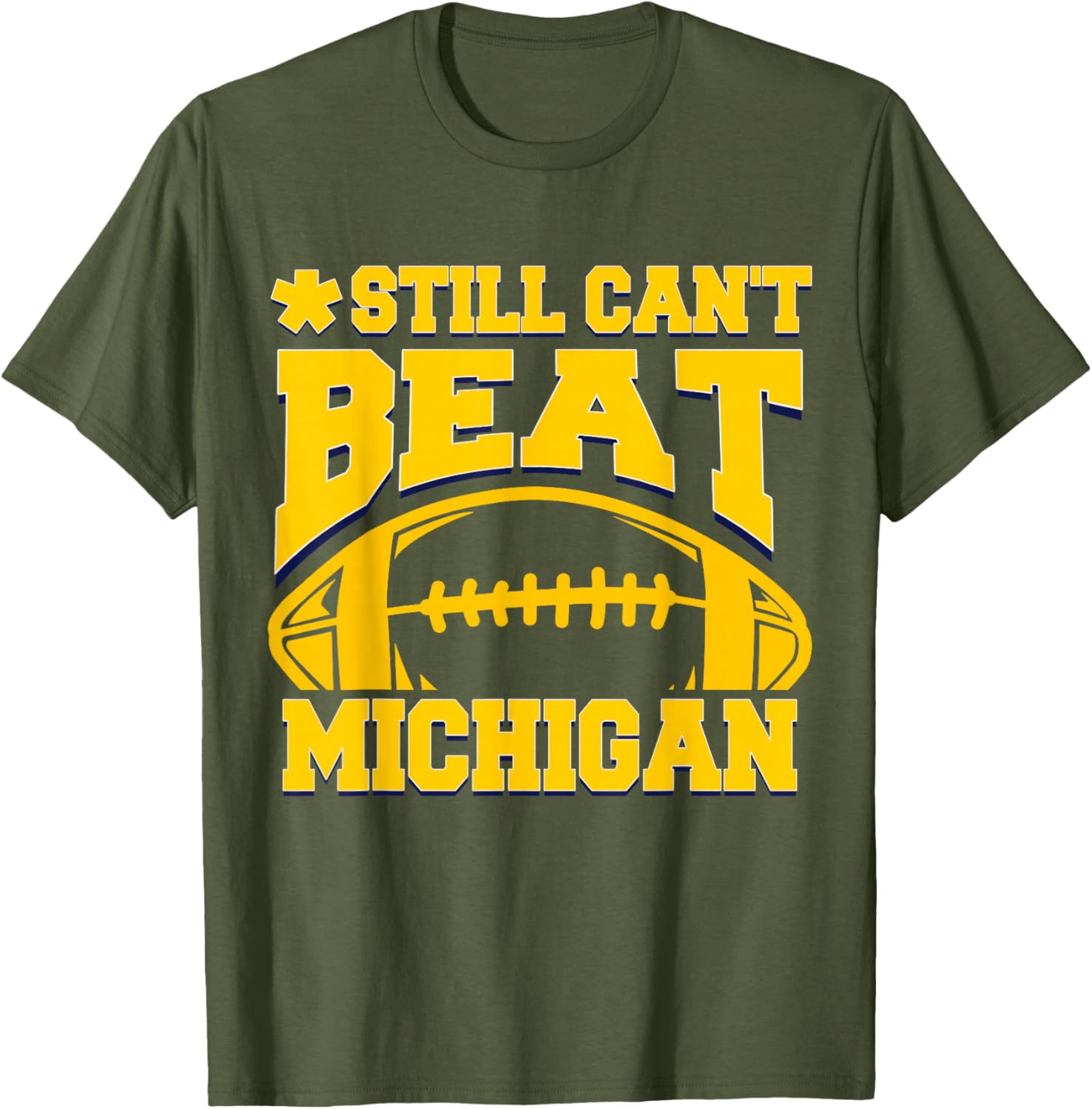 Still Can't Beat Michigan T-Shirt for Fans - Comfortable Sports Apparel - 13