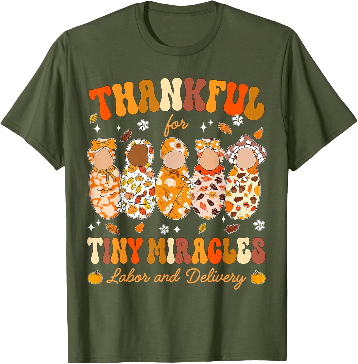Thankful for Tiny Miracles Thanksgiving Nurse T-Shirt for Labor & Delivery - 1