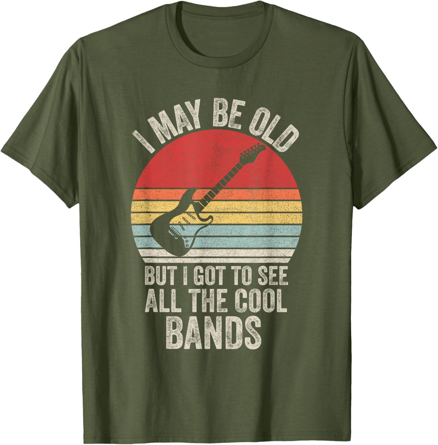 Vintage I May Be Old But I Got To See The Cool Bands T-Shirt - 4