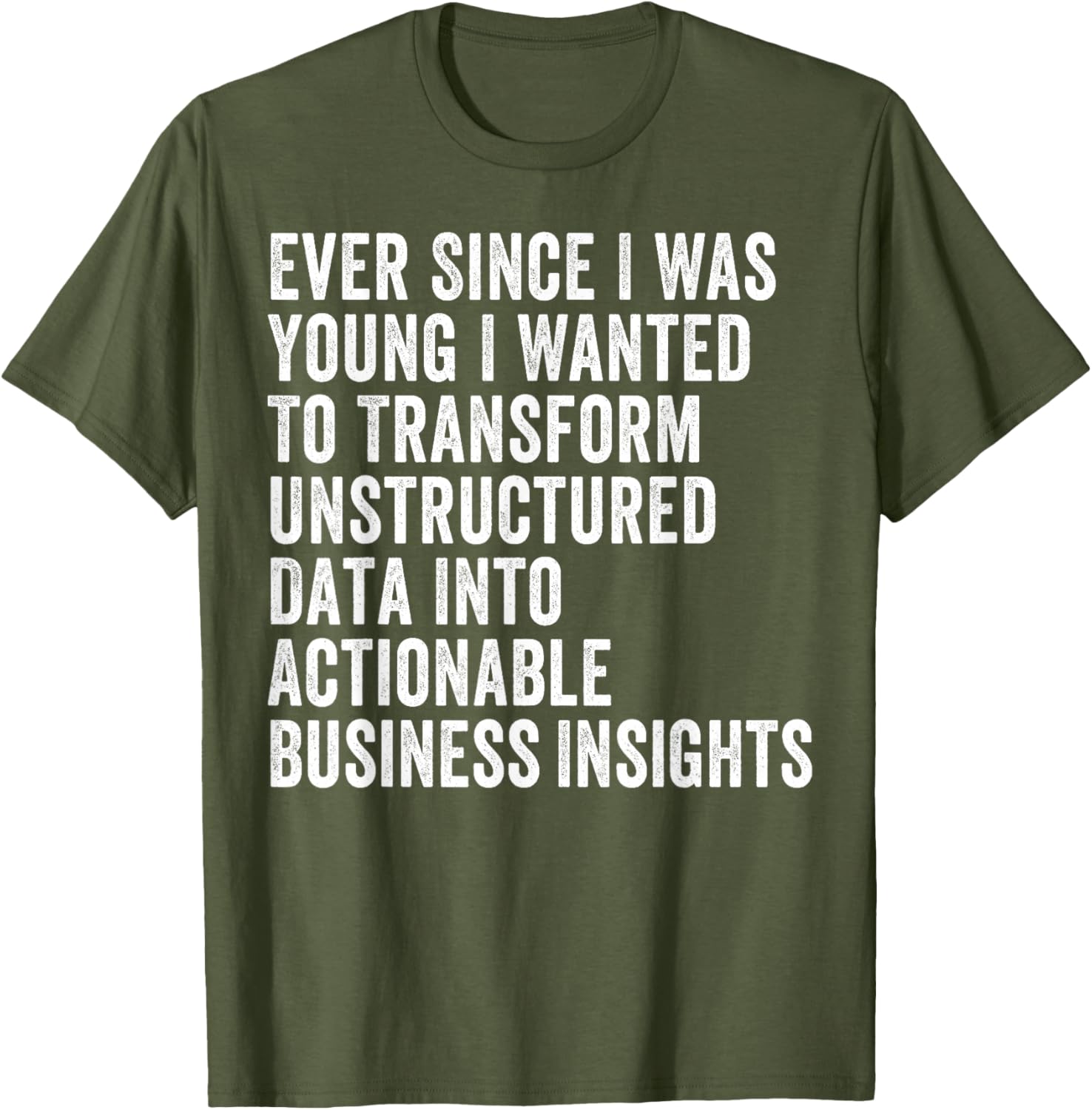 Transform Unstructured Data Into Actionable Insights T-Shirt for Business - 16