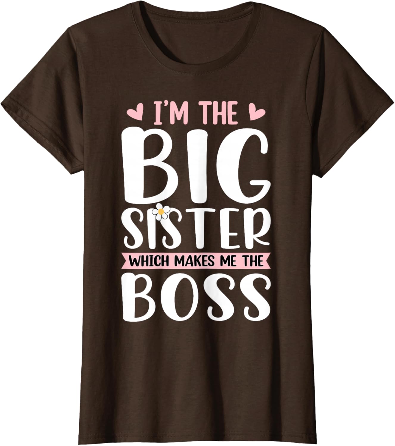 Proud Big Sister T-Shirt I'm The Boss Fun Gift for Siblings - 8