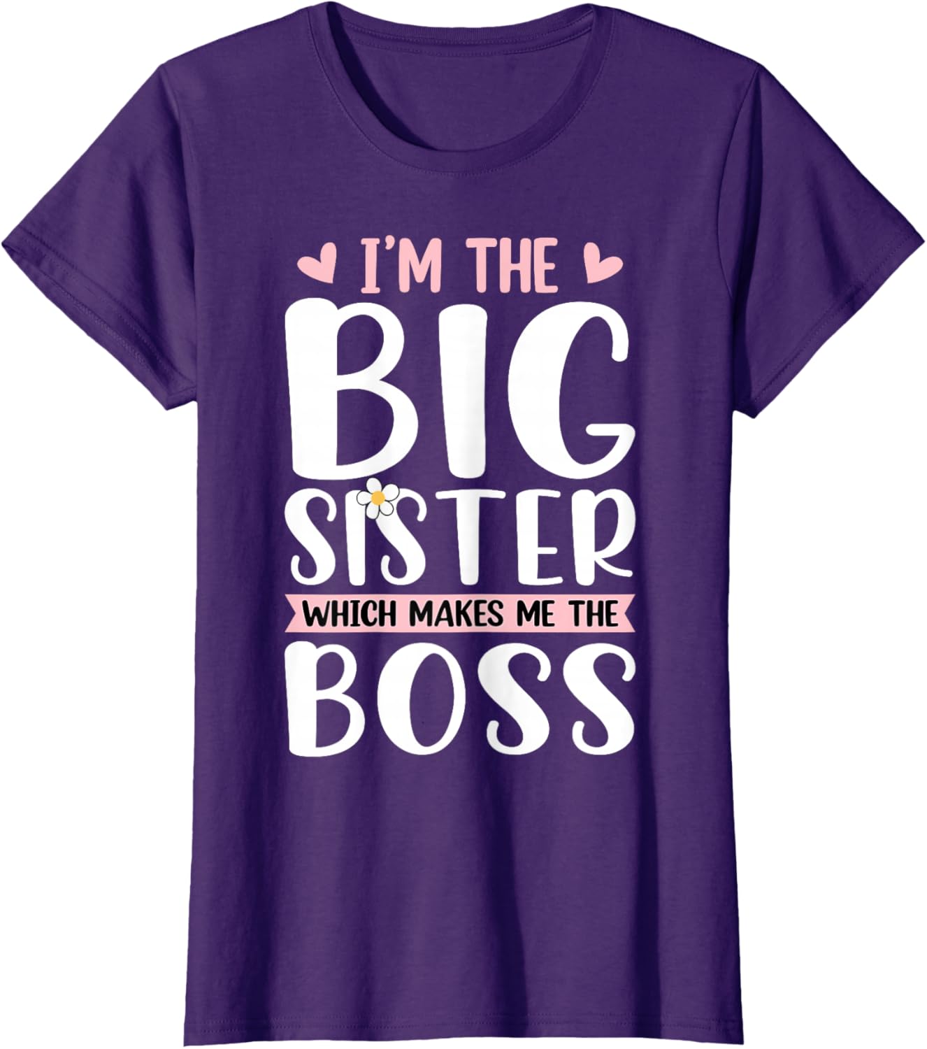 Proud Big Sister T-Shirt I'm The Boss Fun Gift for Siblings - 15