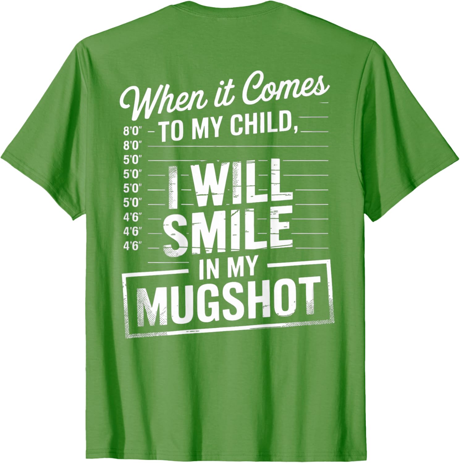 Smile in My Mugshot T-Shirt for Moms - Unique Funny Parenting Apparel - 25