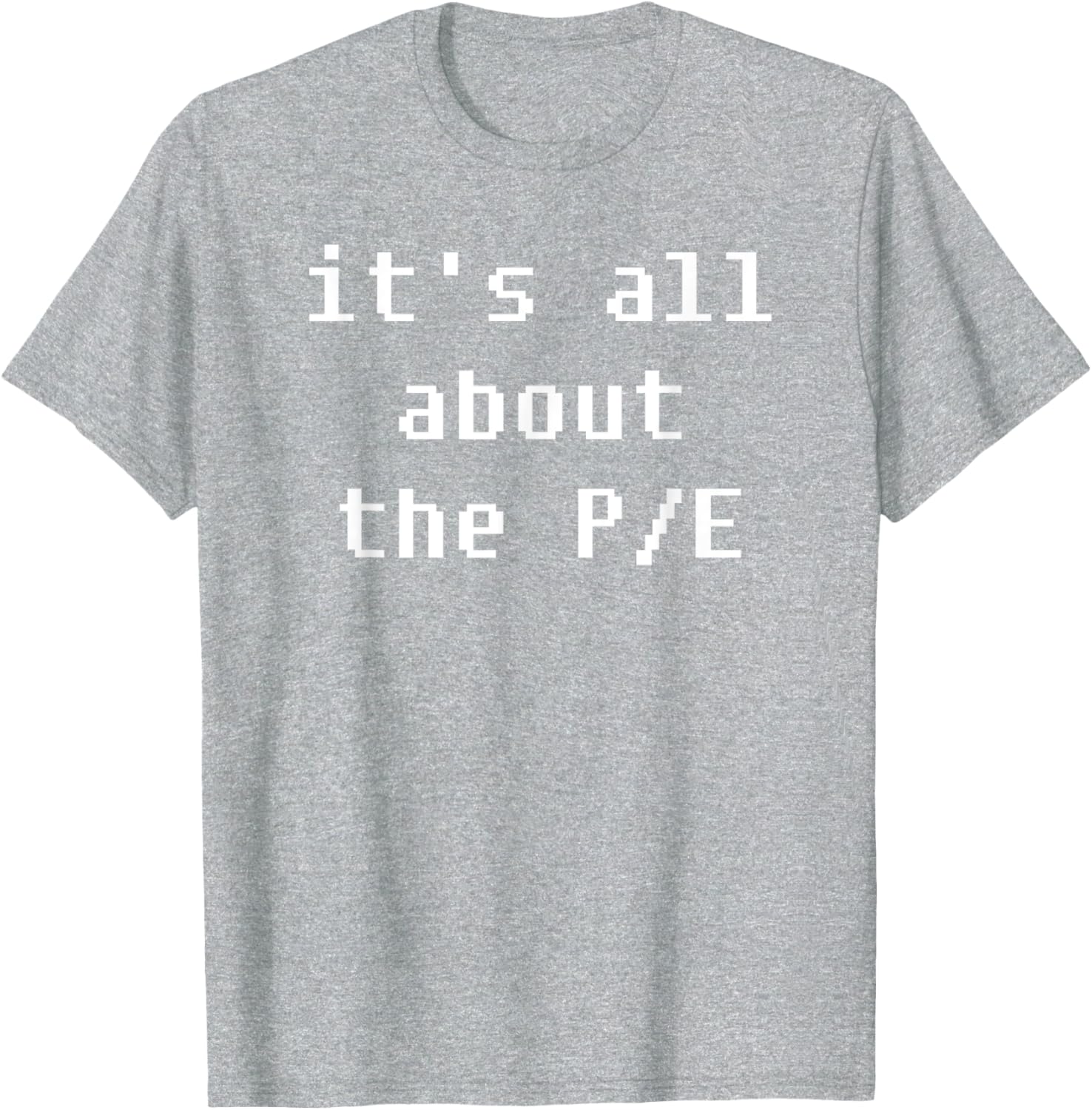 PE Price to Earnings Stock Valuation T-Shirt for Finance Enthusiasts - 15