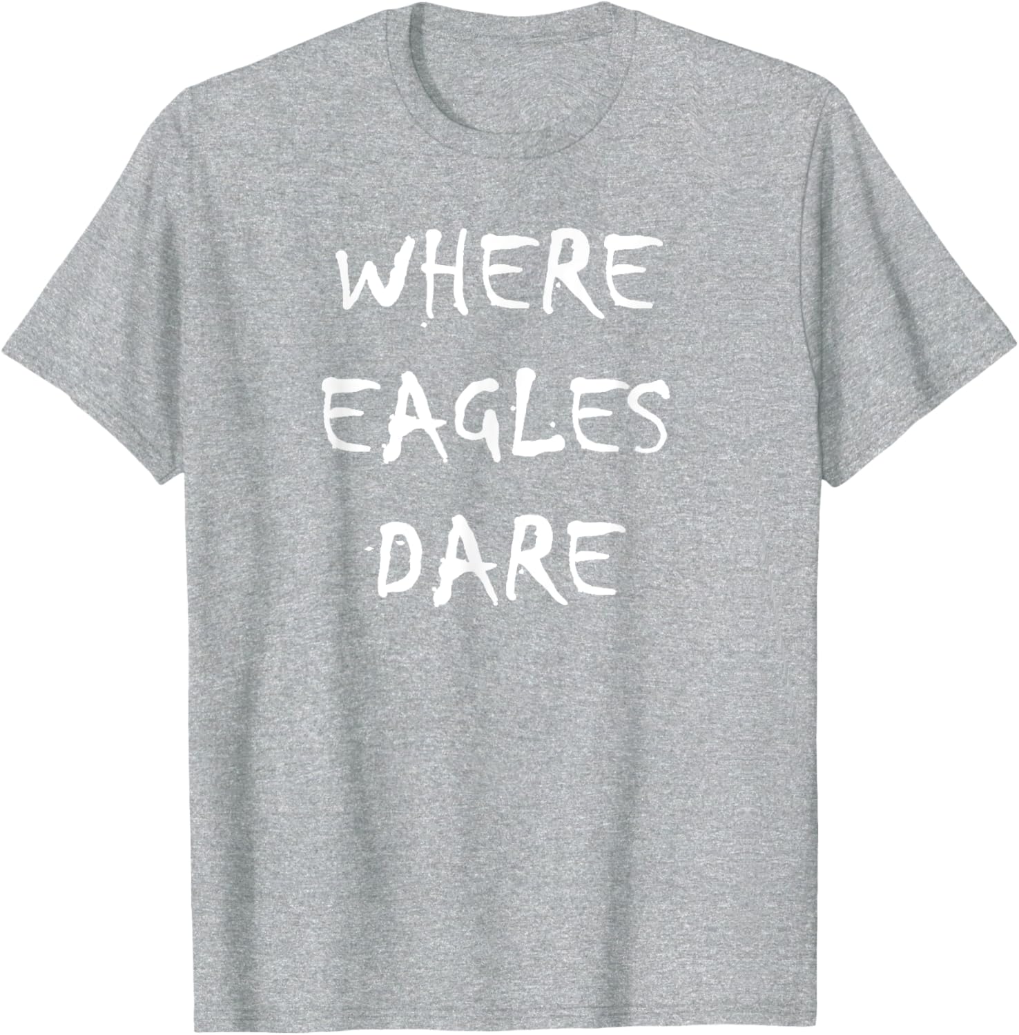 Where Eagles Dare T-Shirt - Stylish Graphic Tee for Casual Wear - 17